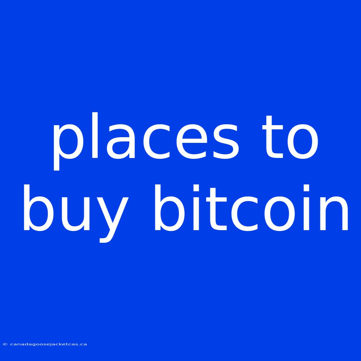 Places To Buy Bitcoin