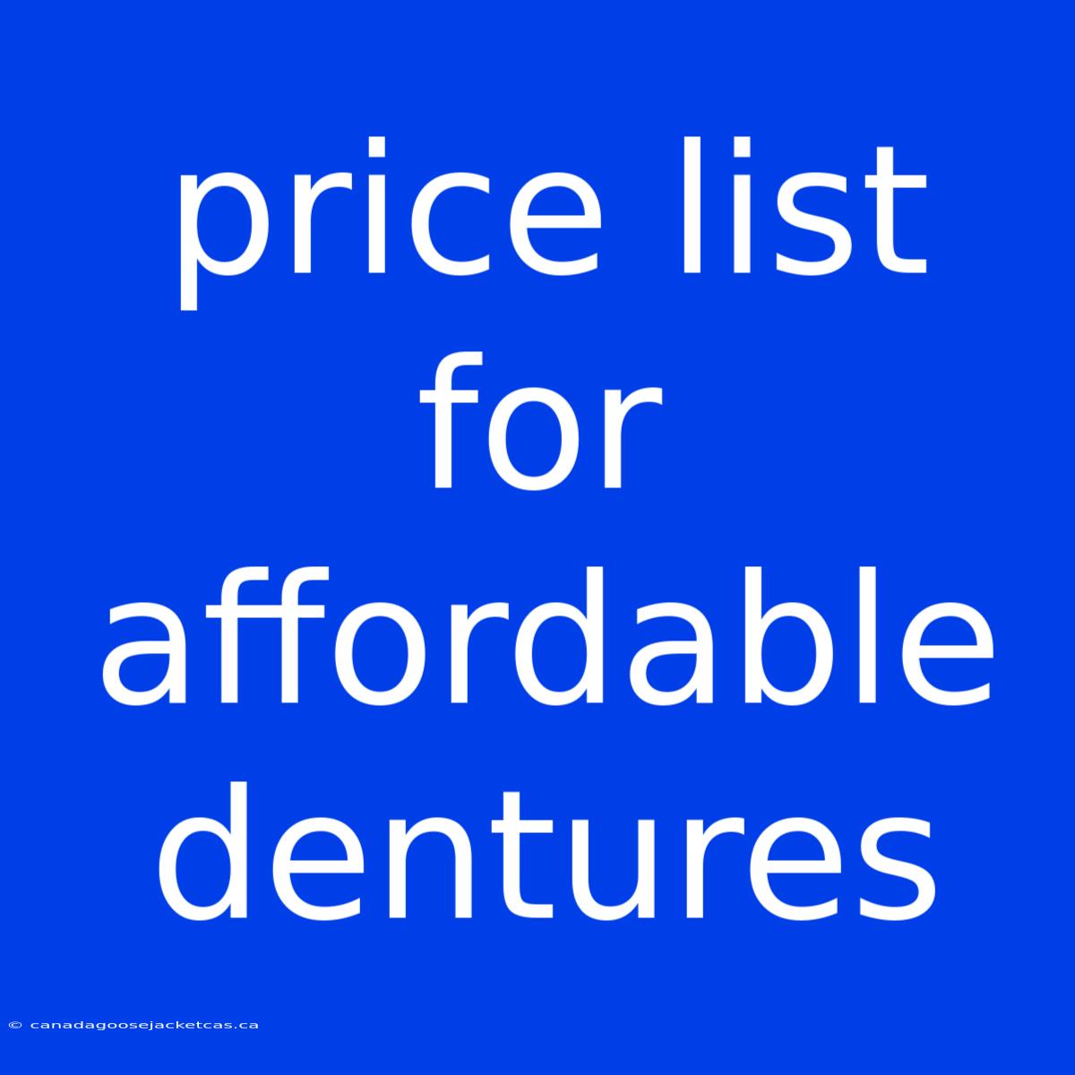 Price List For Affordable Dentures