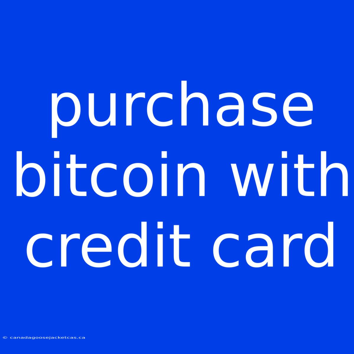 Purchase Bitcoin With Credit Card