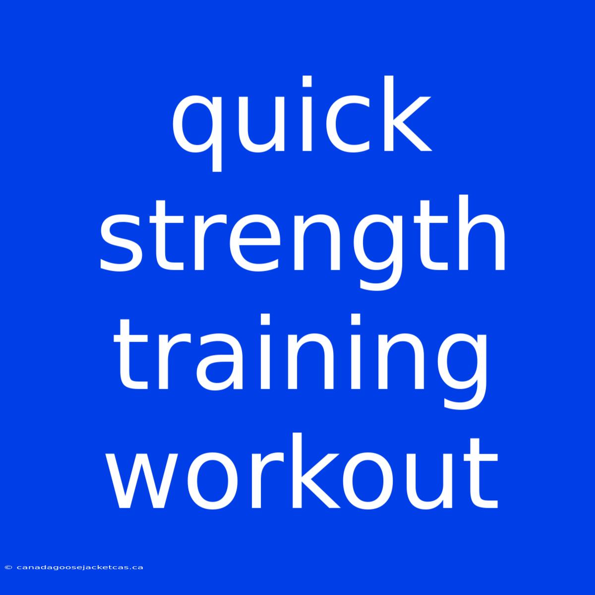 Quick Strength Training Workout