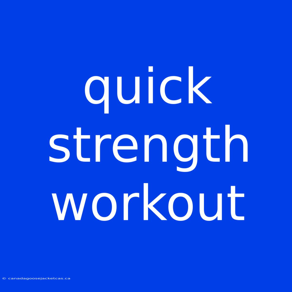 Quick Strength Workout