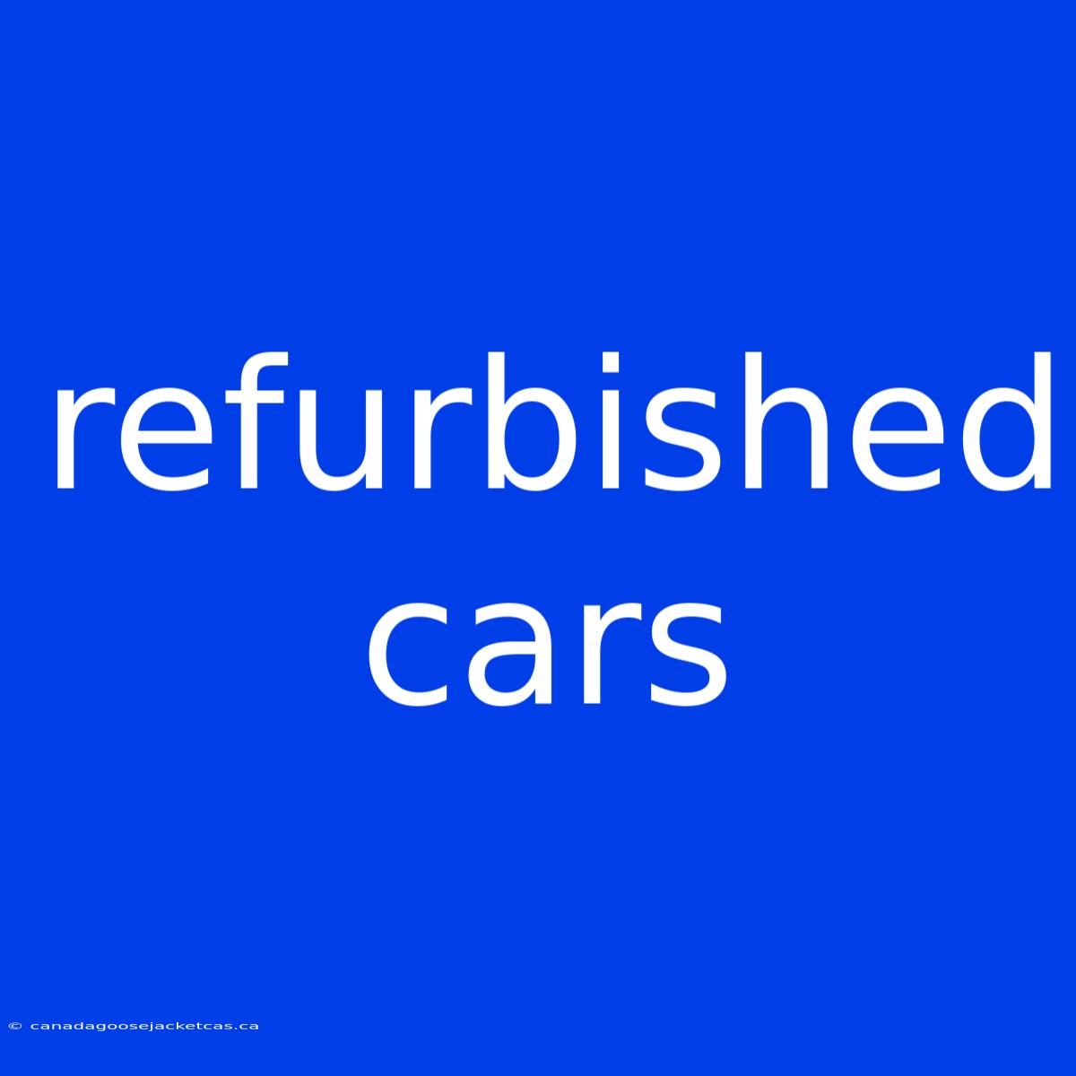 Refurbished Cars