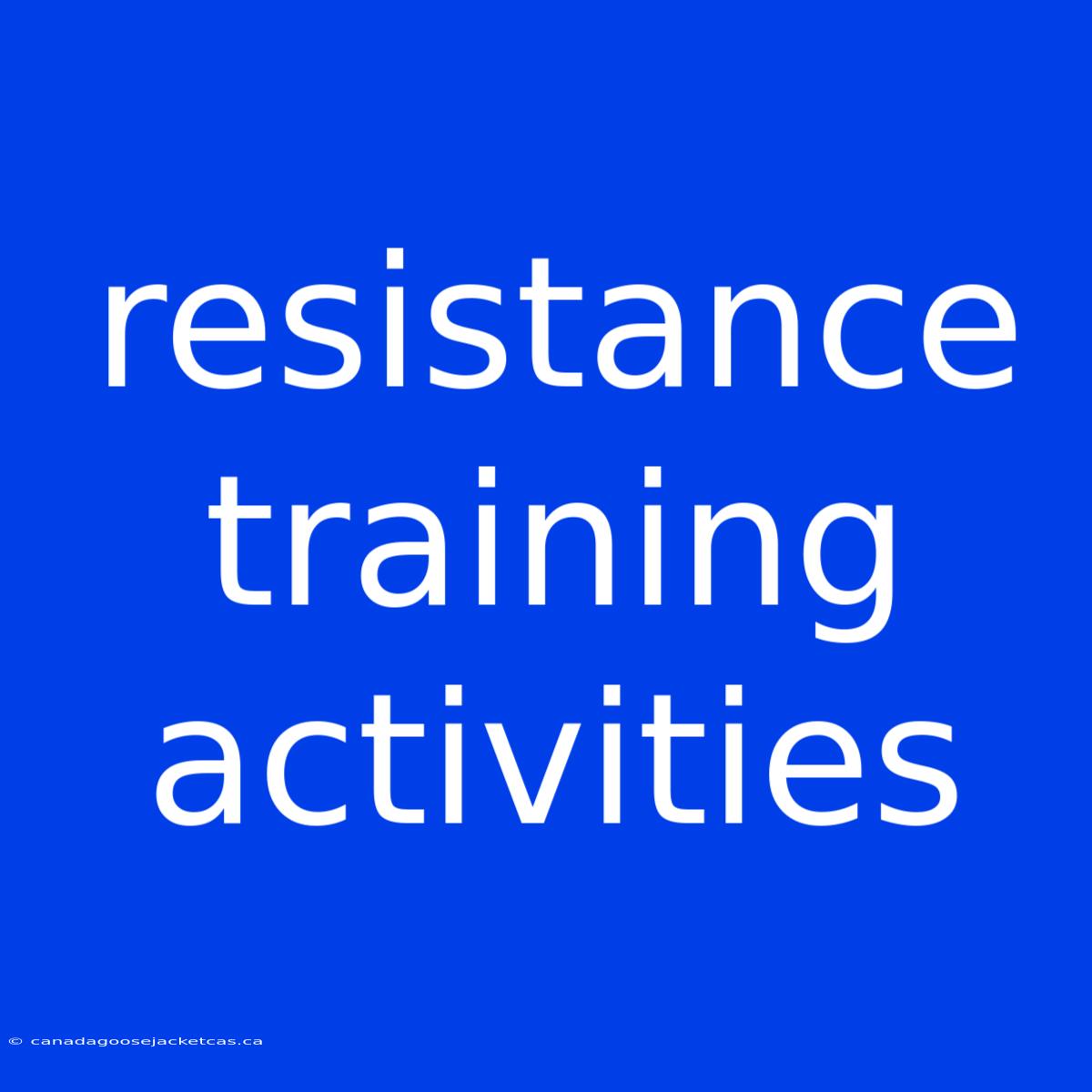 Resistance Training Activities