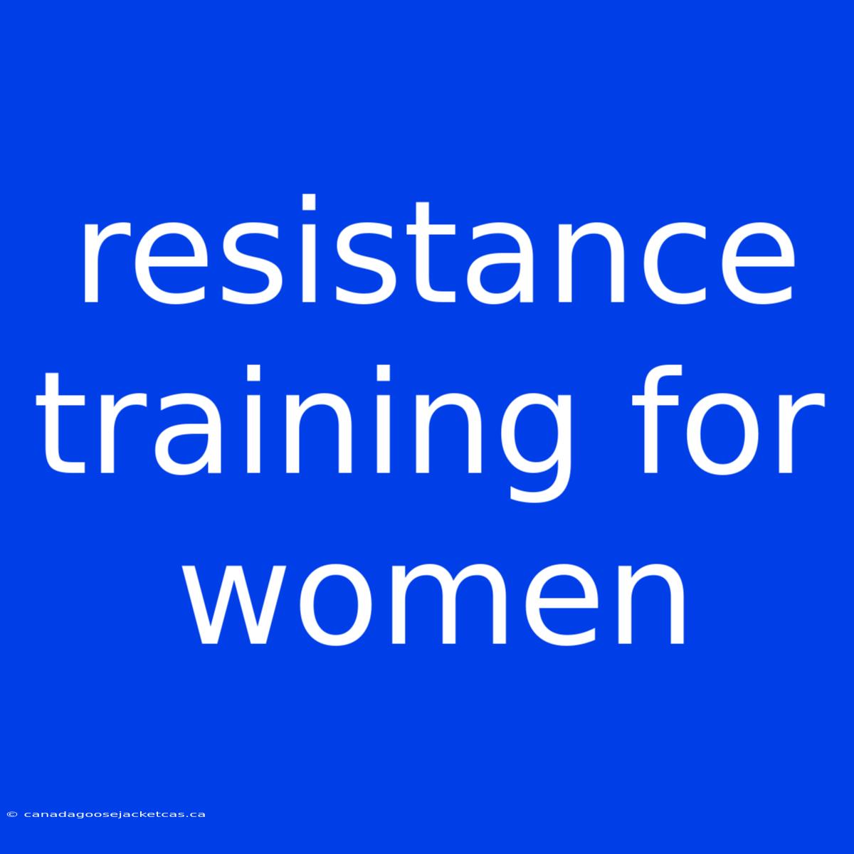 Resistance Training For Women