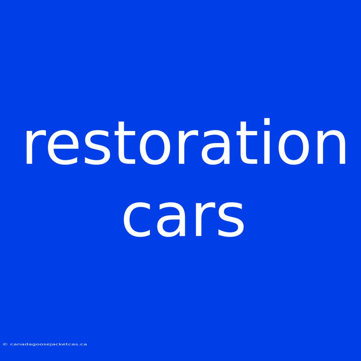 Restoration Cars