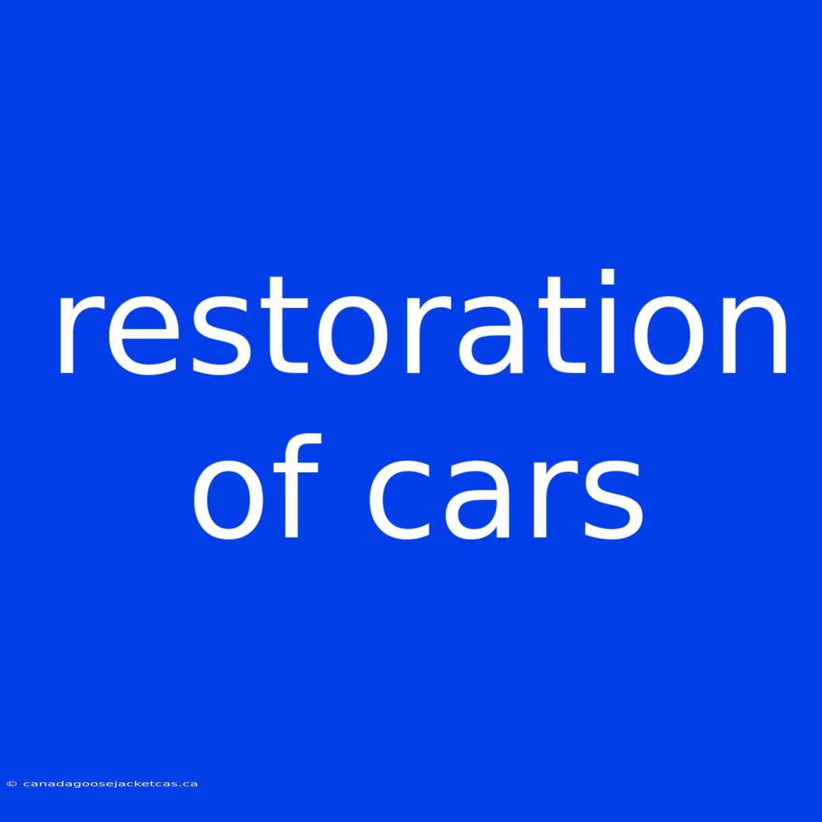 Restoration Of Cars