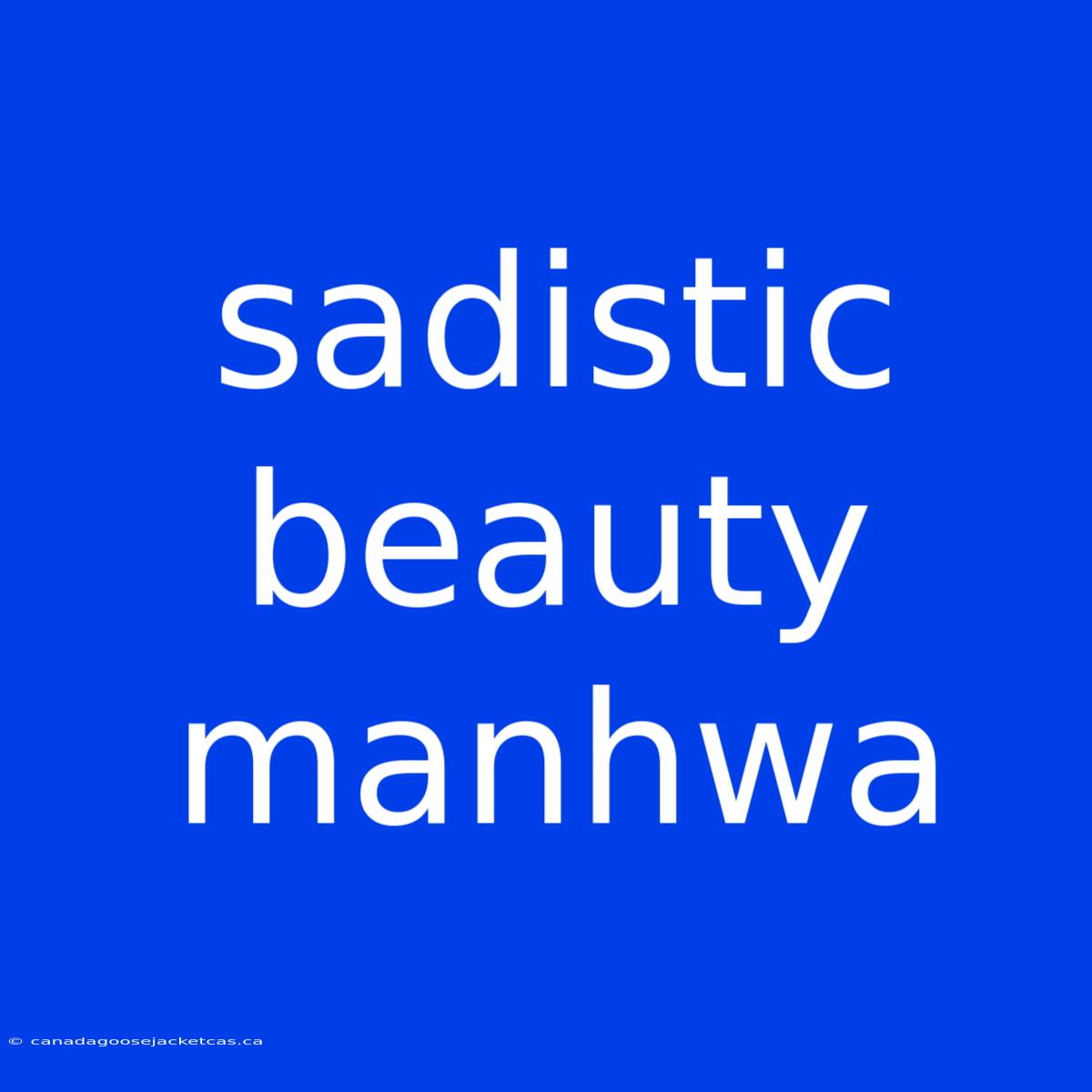 Sadistic Beauty Manhwa