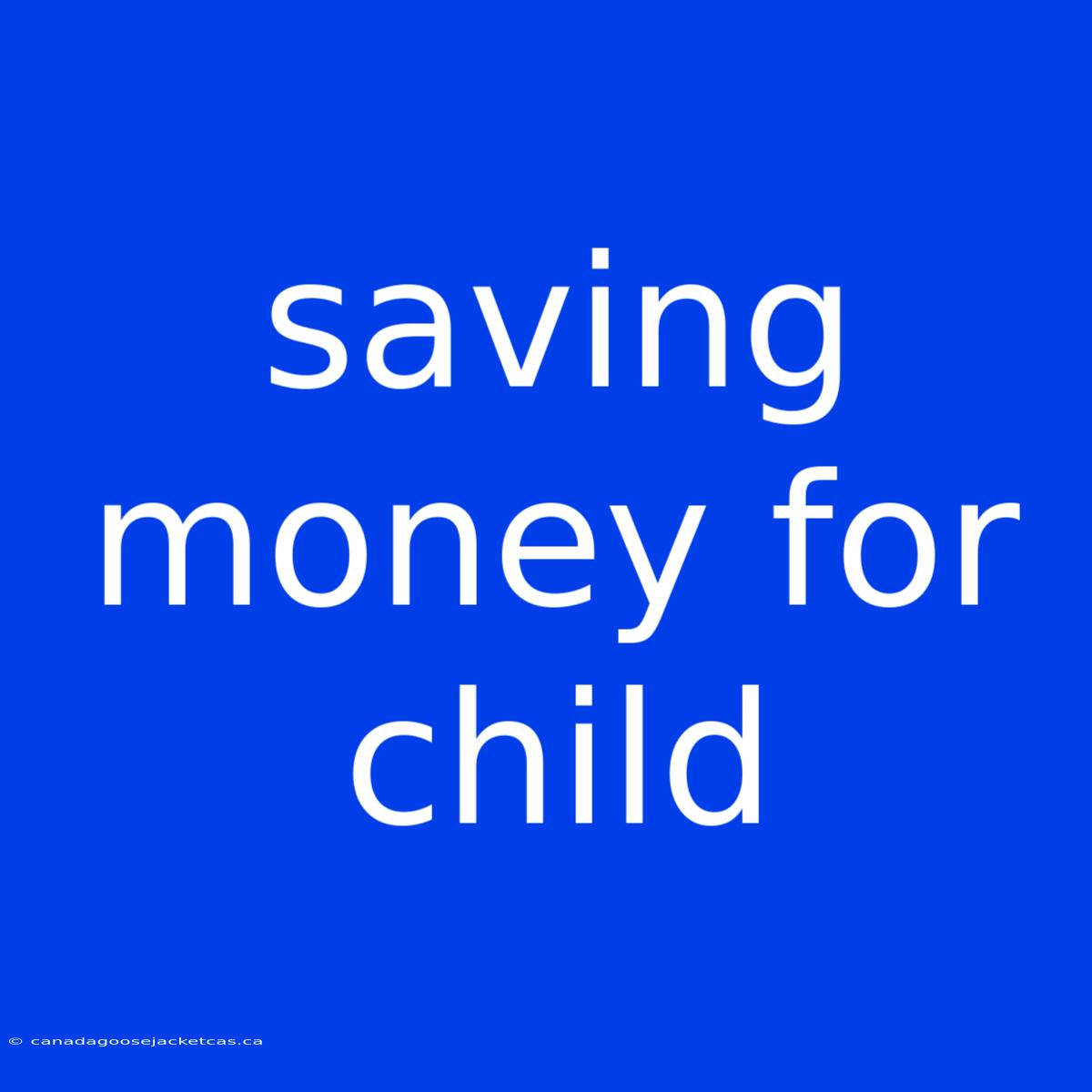 Saving Money For Child