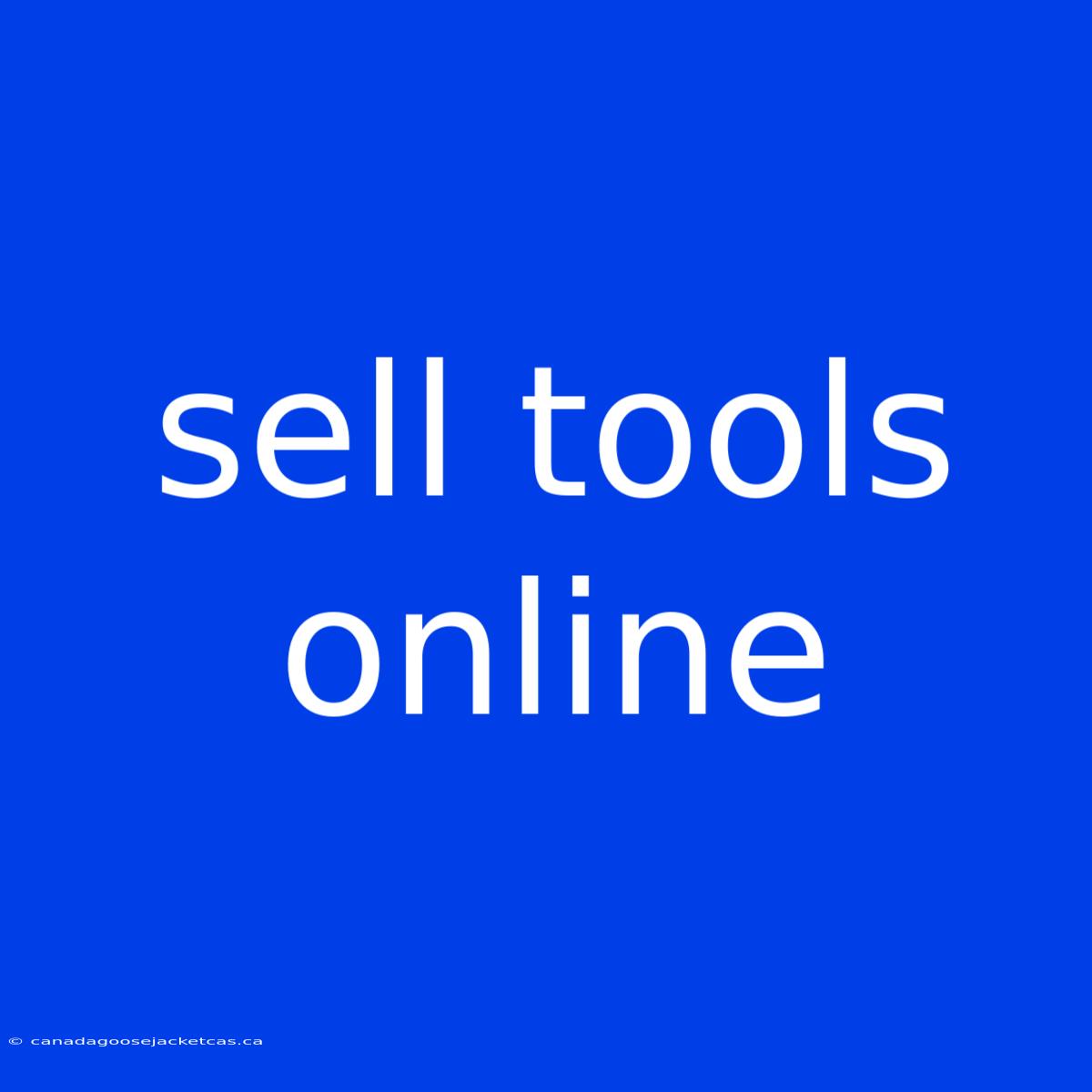 Sell Tools Online