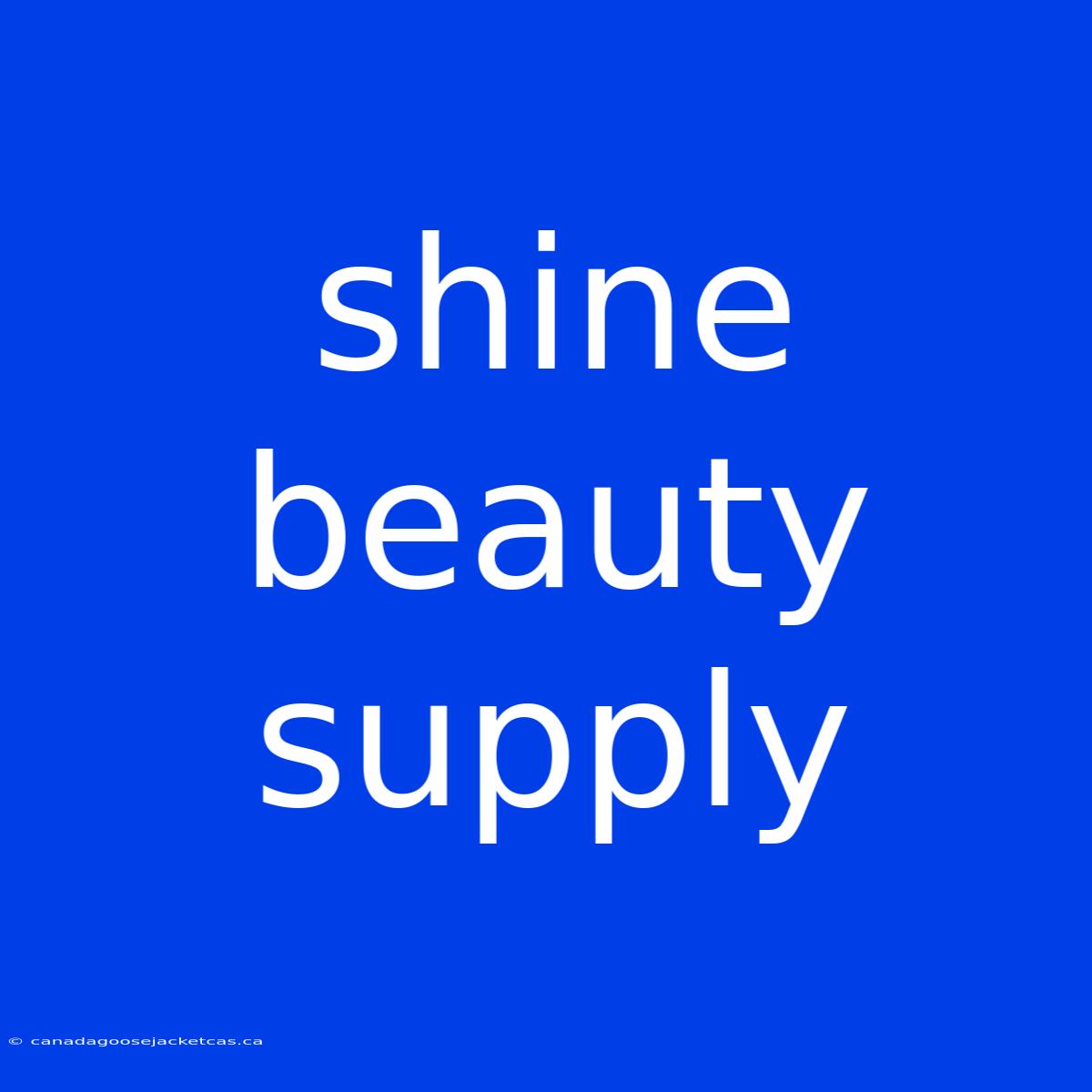 Shine Beauty Supply