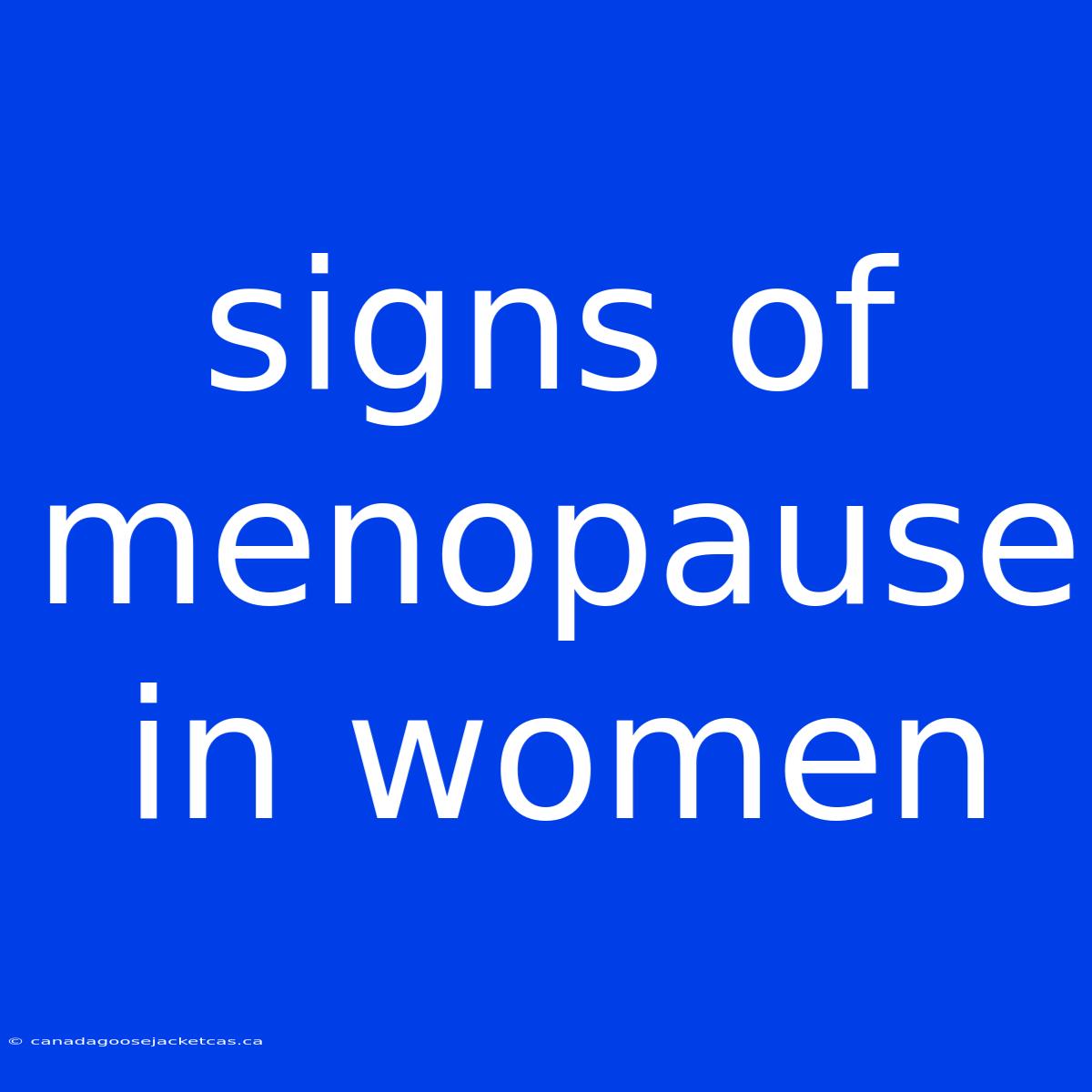 Signs Of Menopause In Women