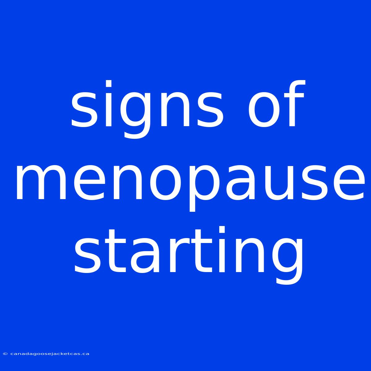 Signs Of Menopause Starting