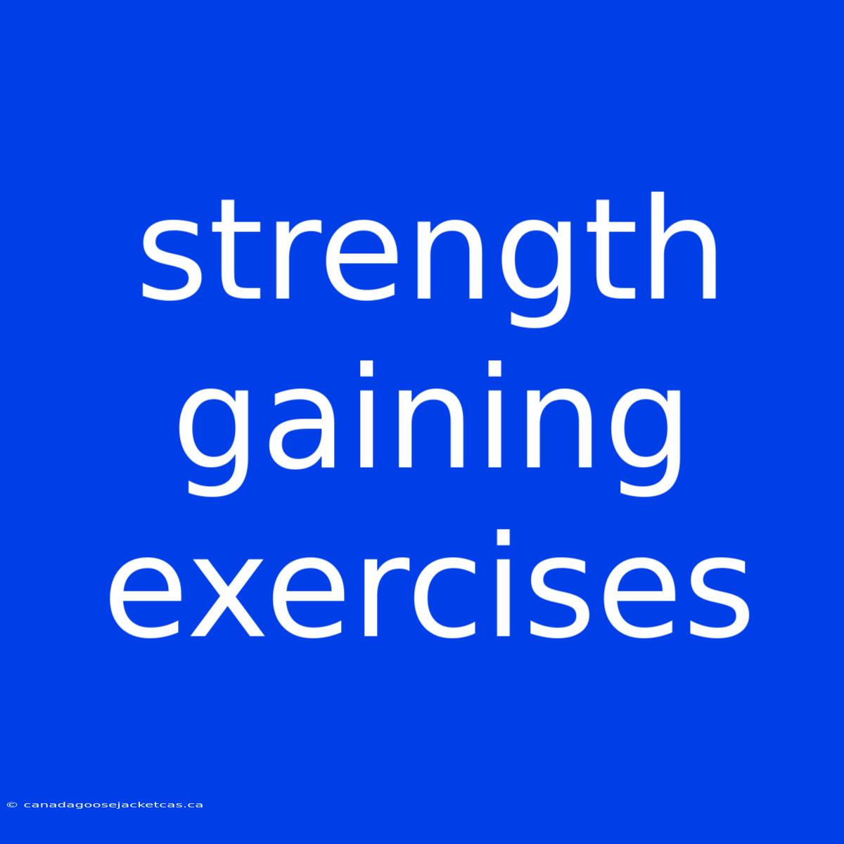 Strength Gaining Exercises