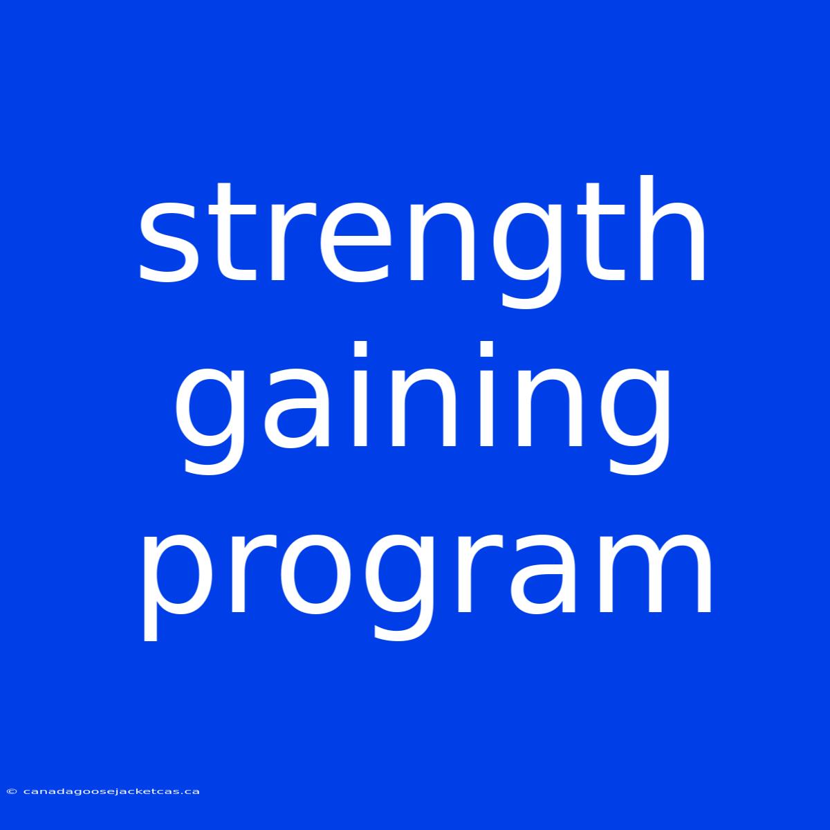 Strength Gaining Program