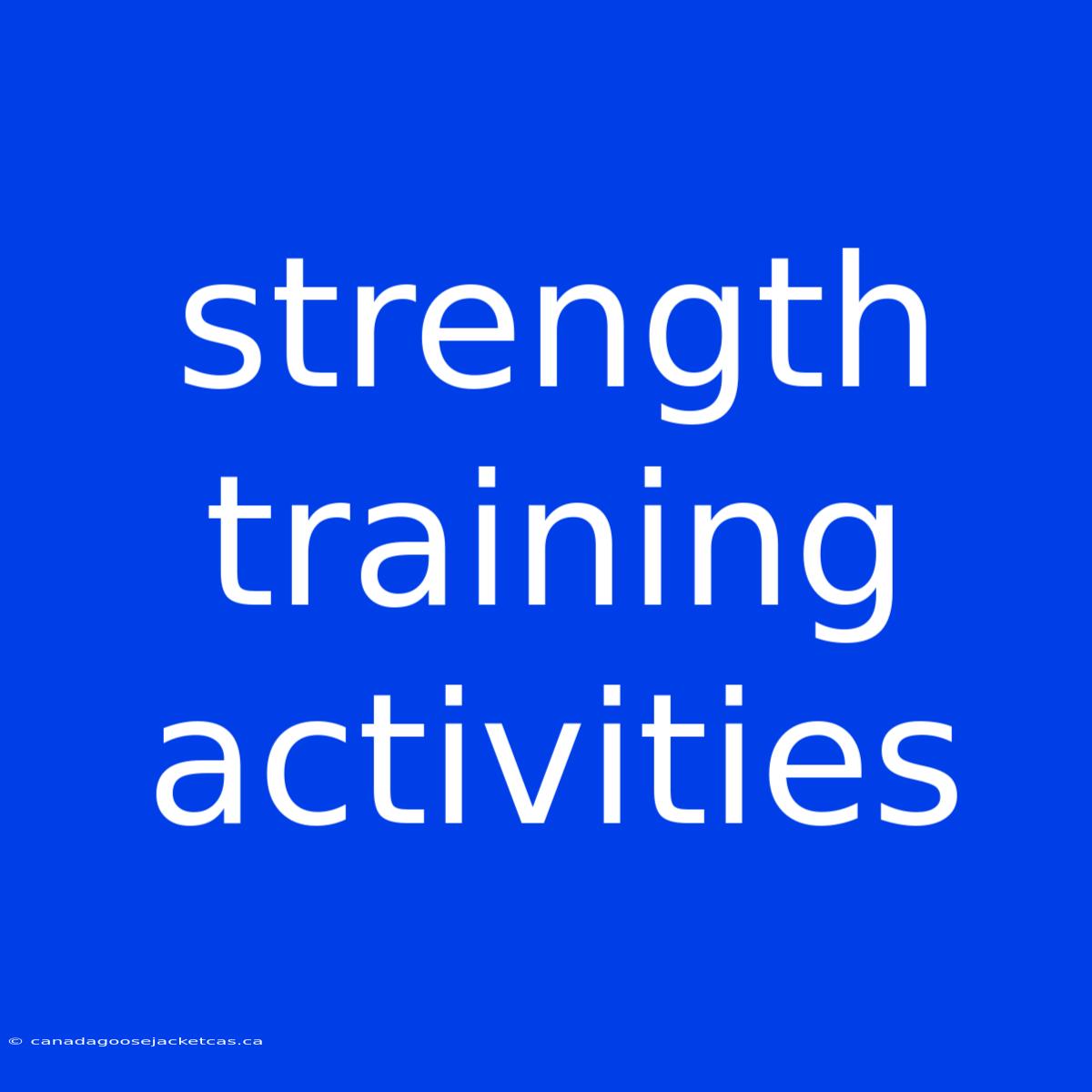 Strength Training Activities