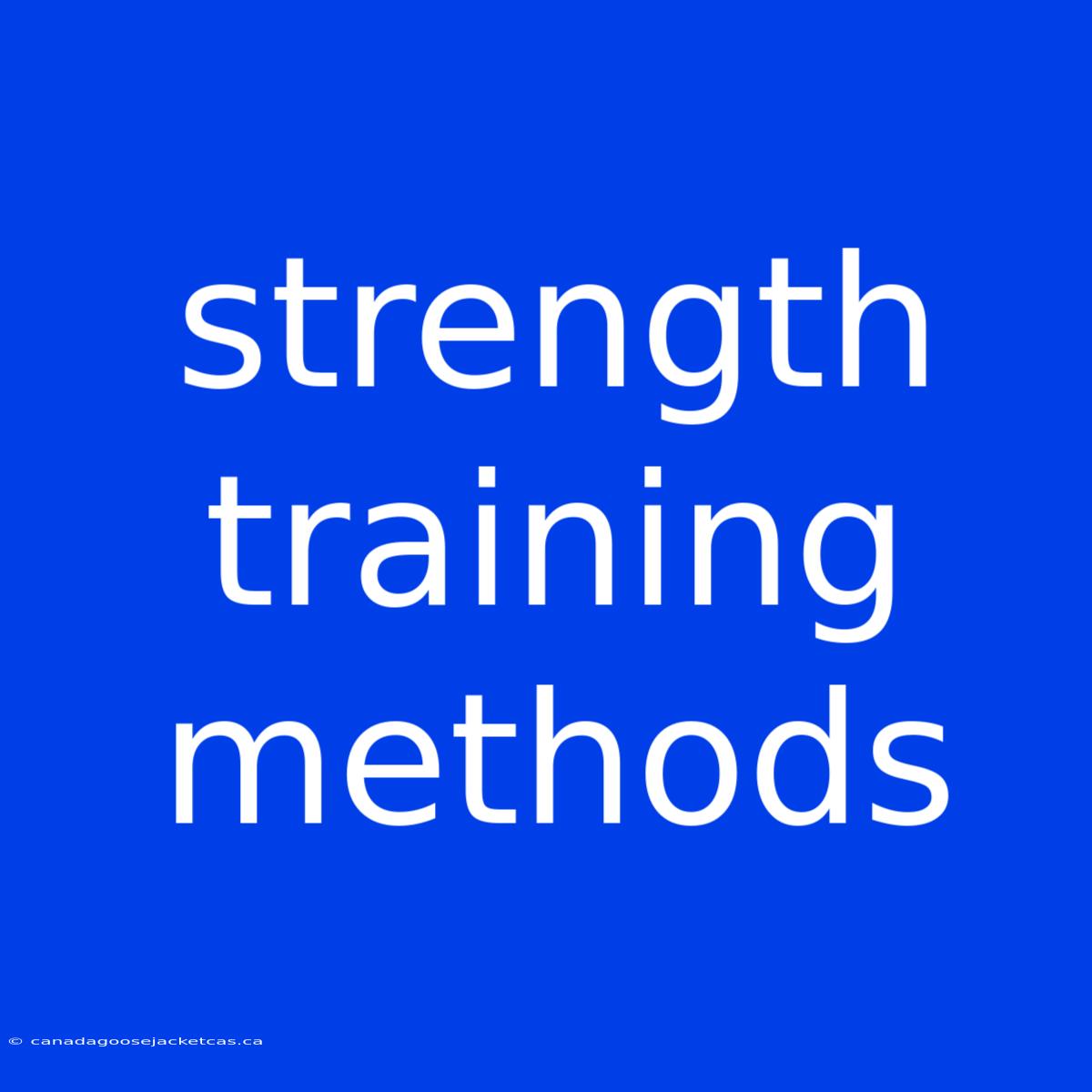 Strength Training Methods