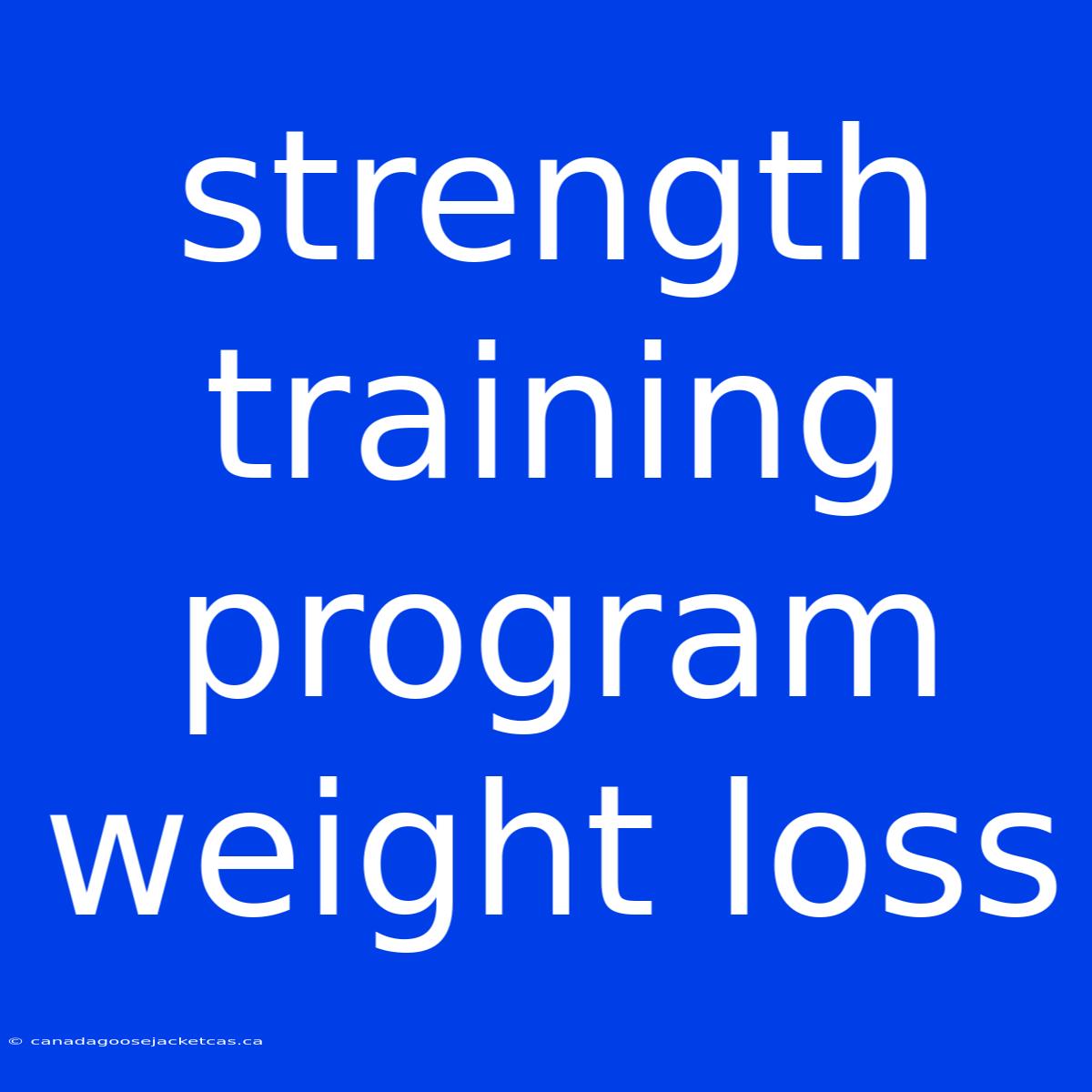 Strength Training Program Weight Loss