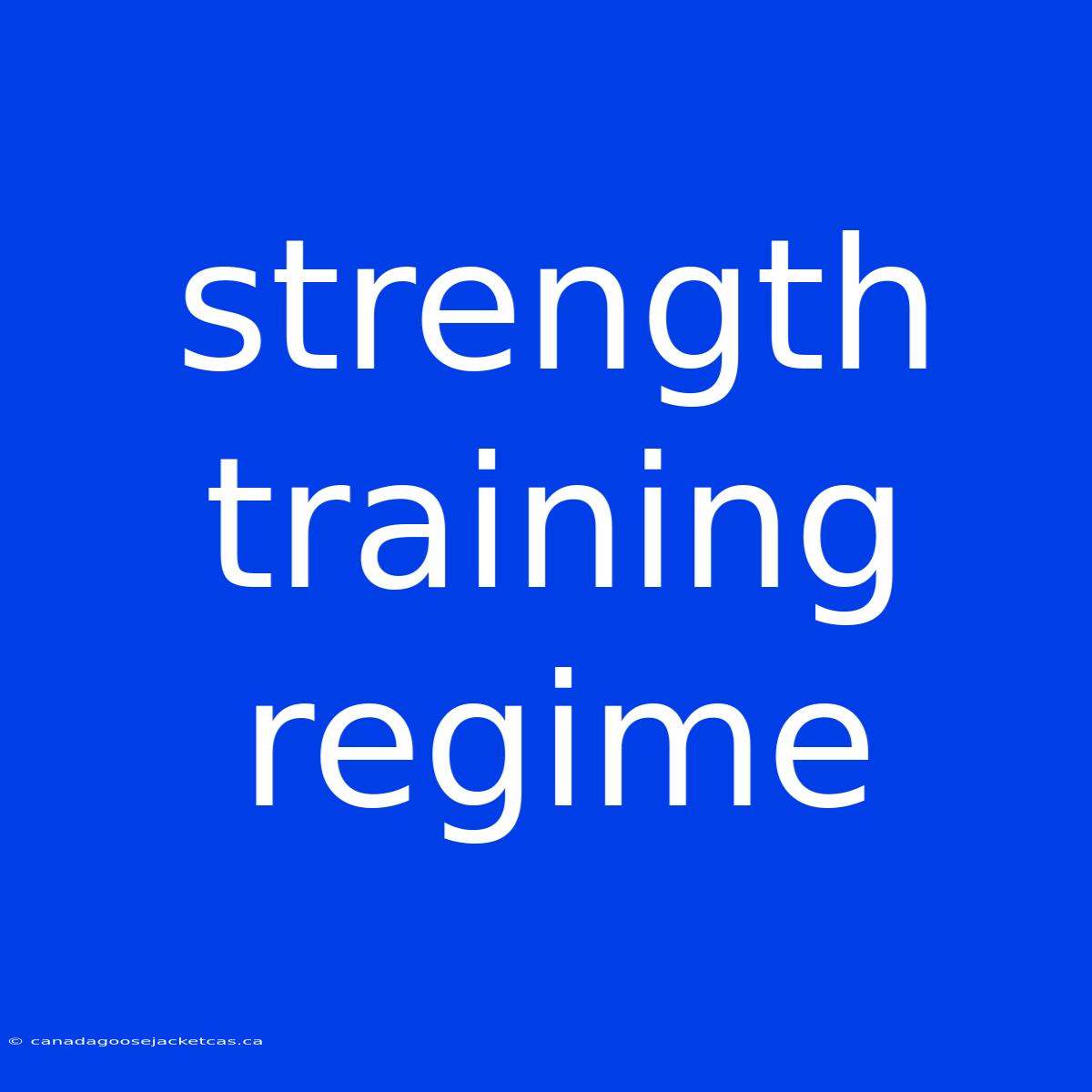 Strength Training Regime