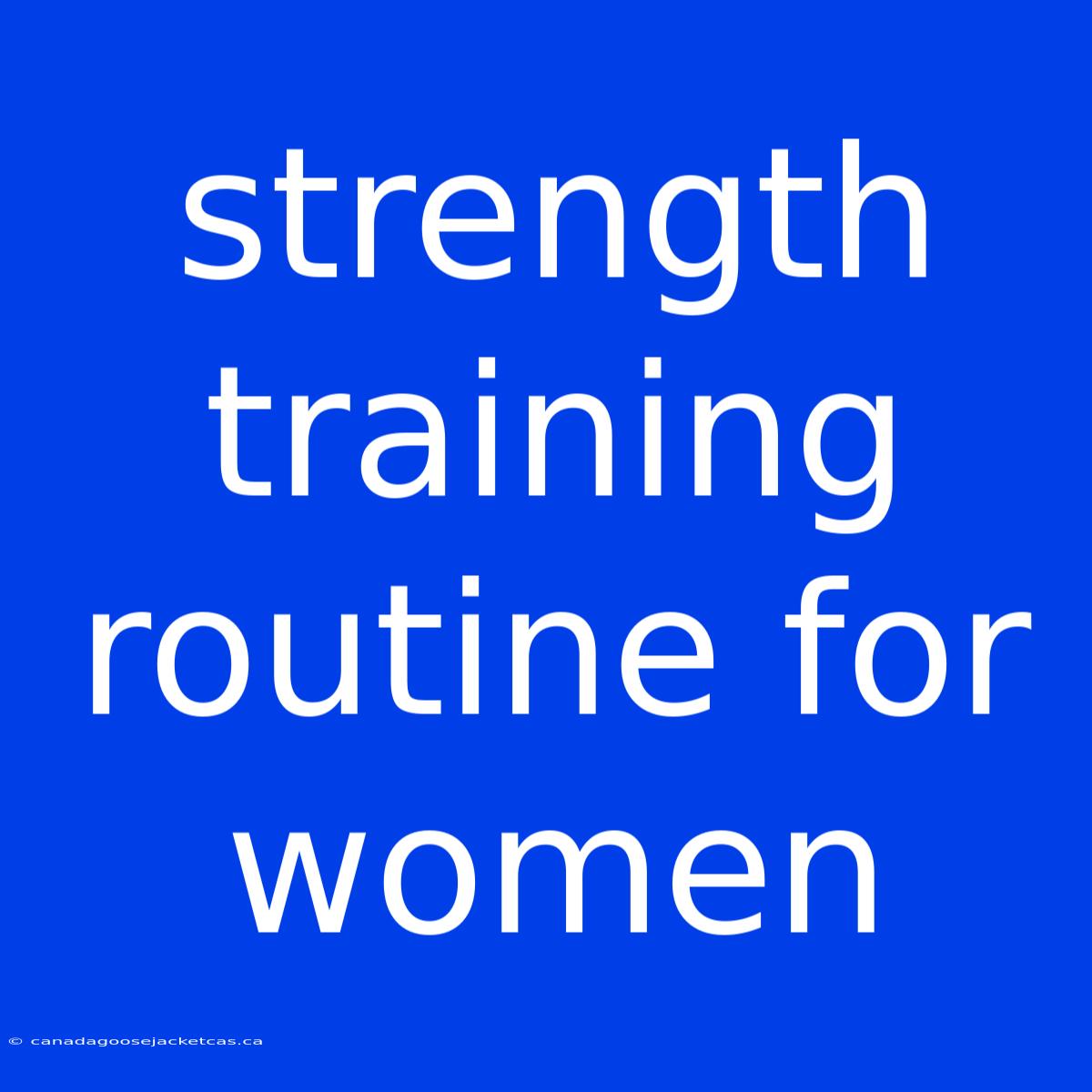 Strength Training Routine For Women