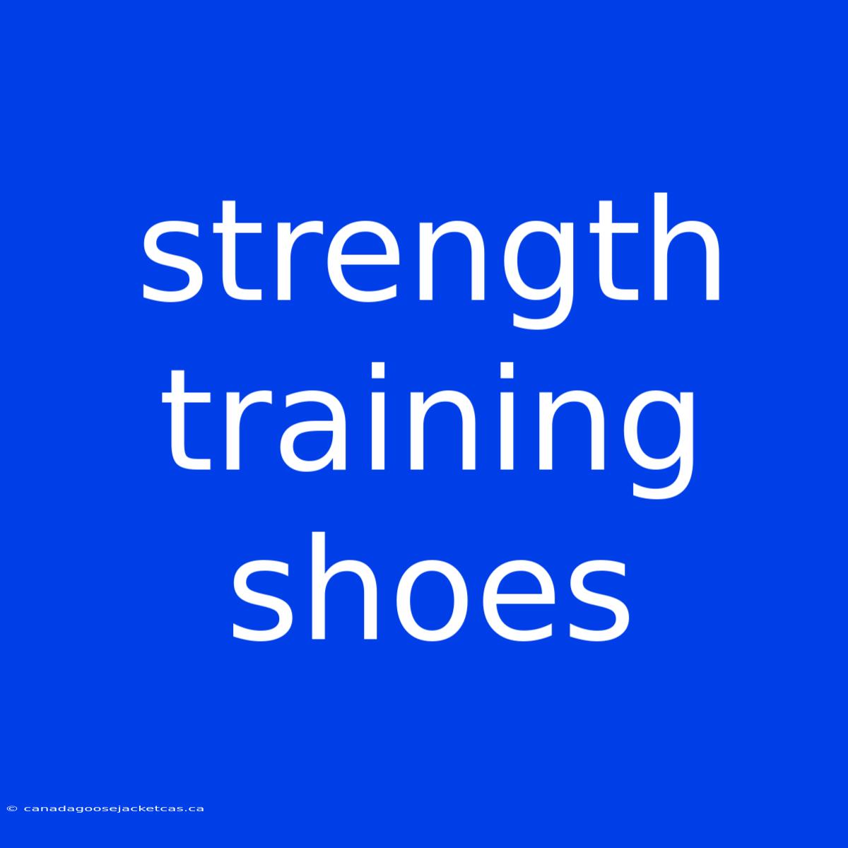 Strength Training Shoes