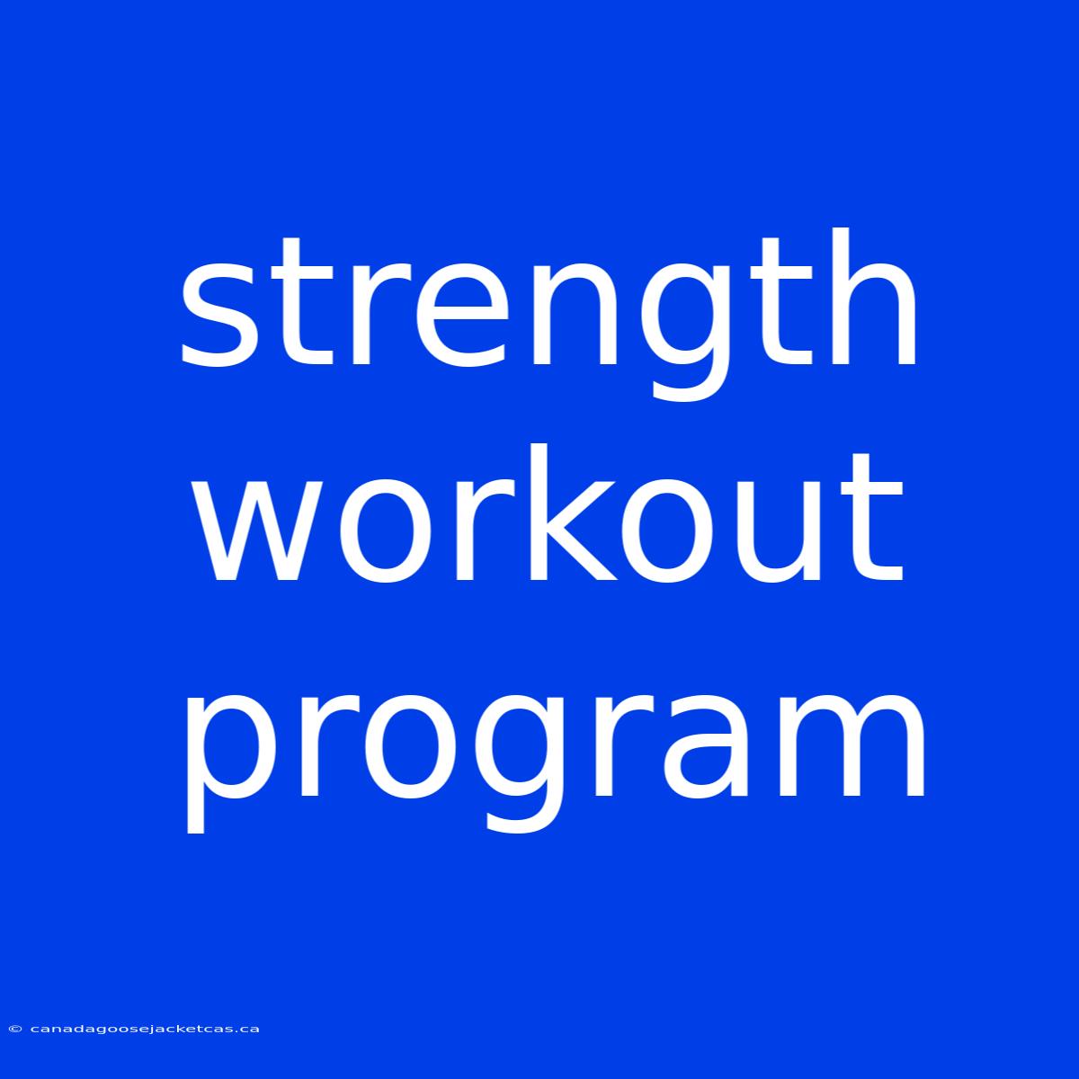 Strength Workout Program