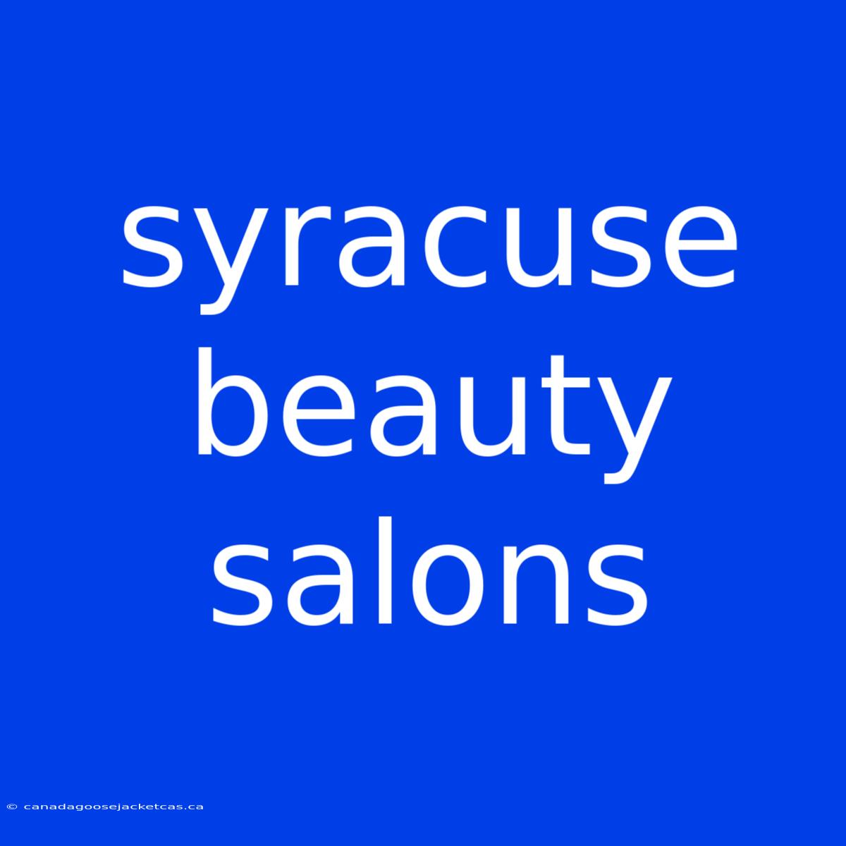 Syracuse Beauty Salons