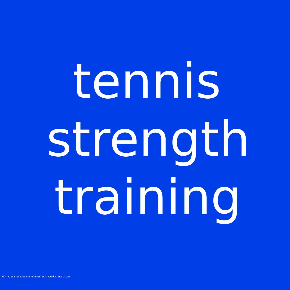 Tennis Strength Training