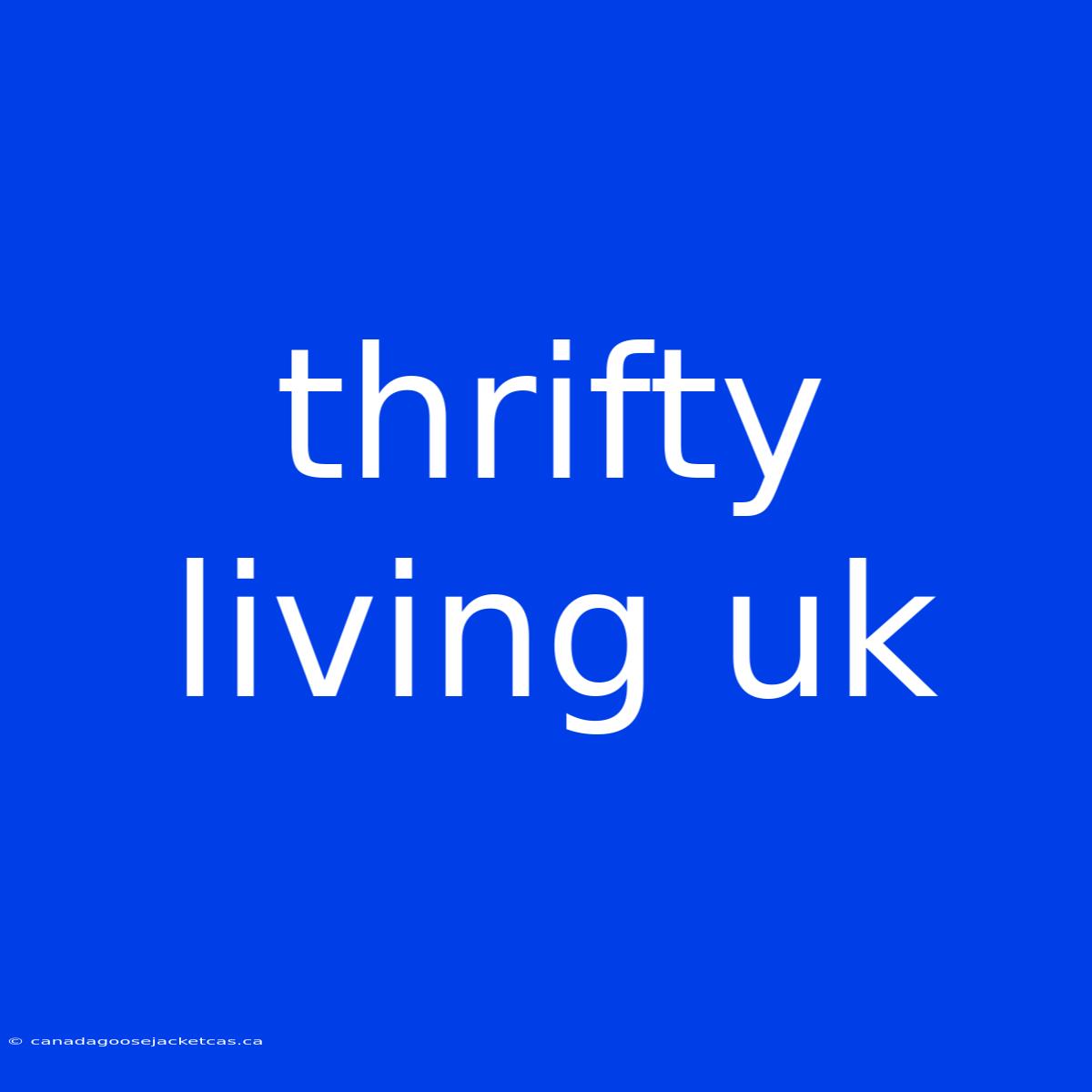 Thrifty Living Uk