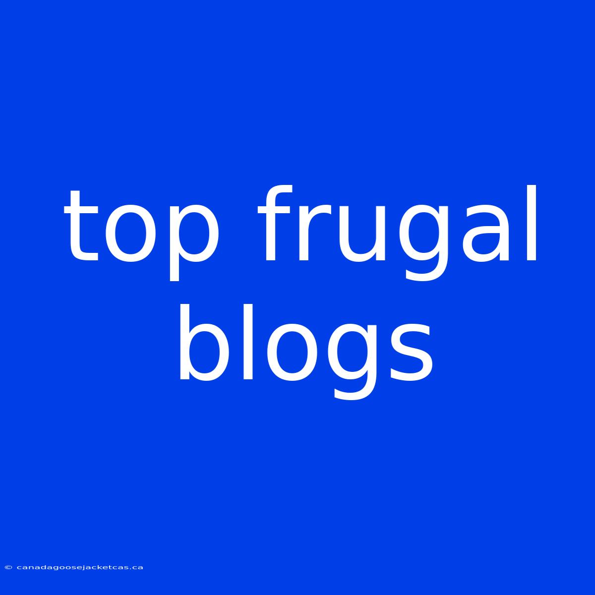 Top Frugal Blogs