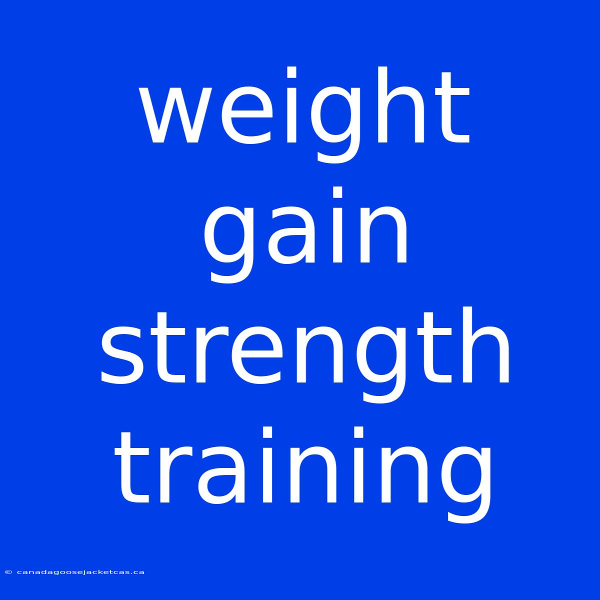 Weight Gain Strength Training