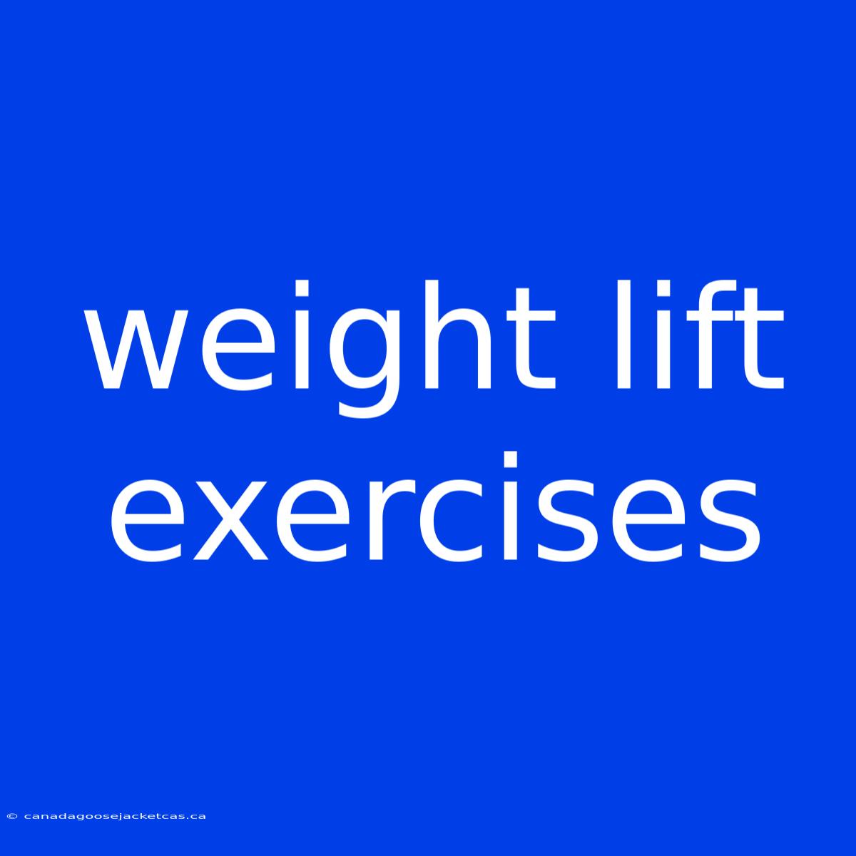 Weight Lift Exercises