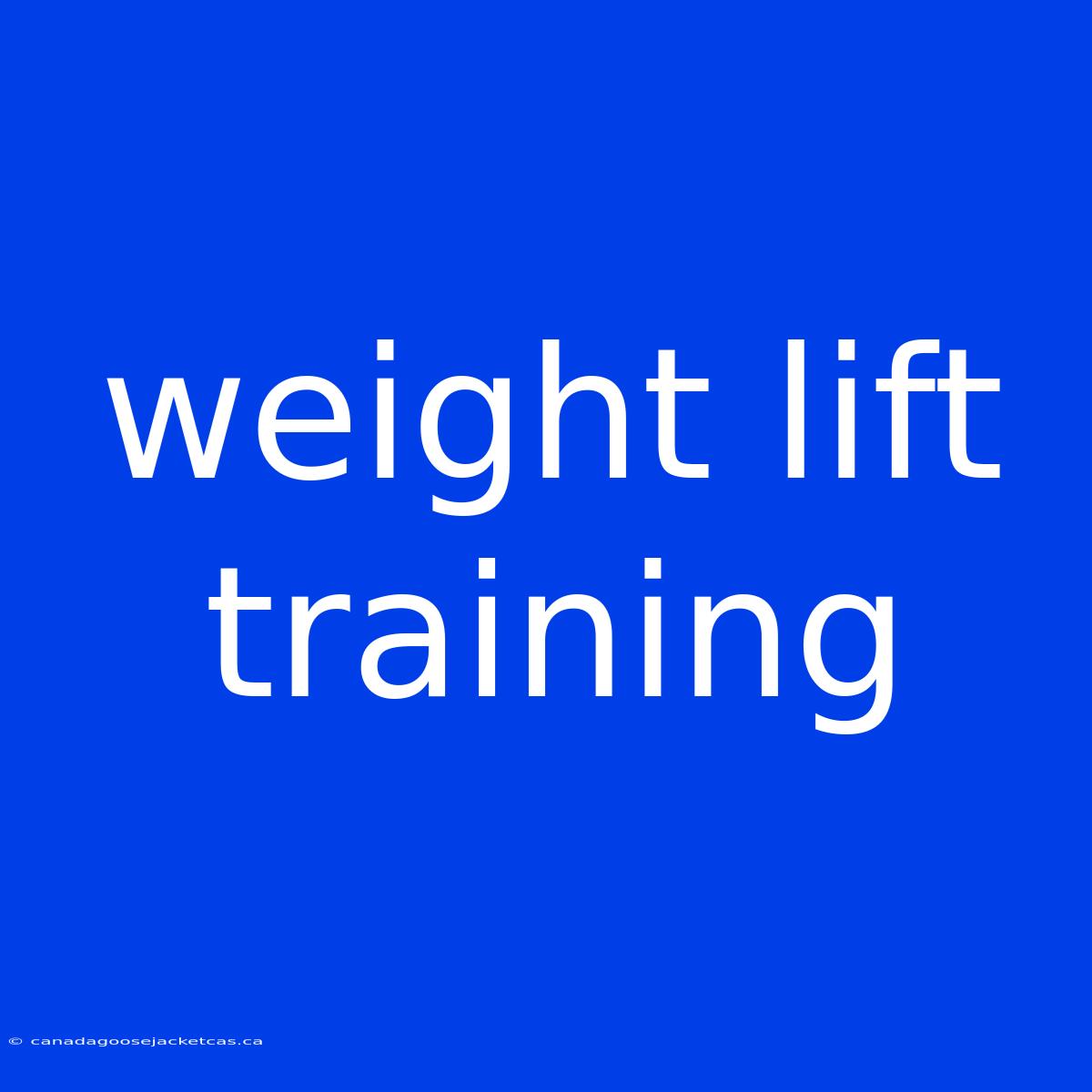 Weight Lift Training