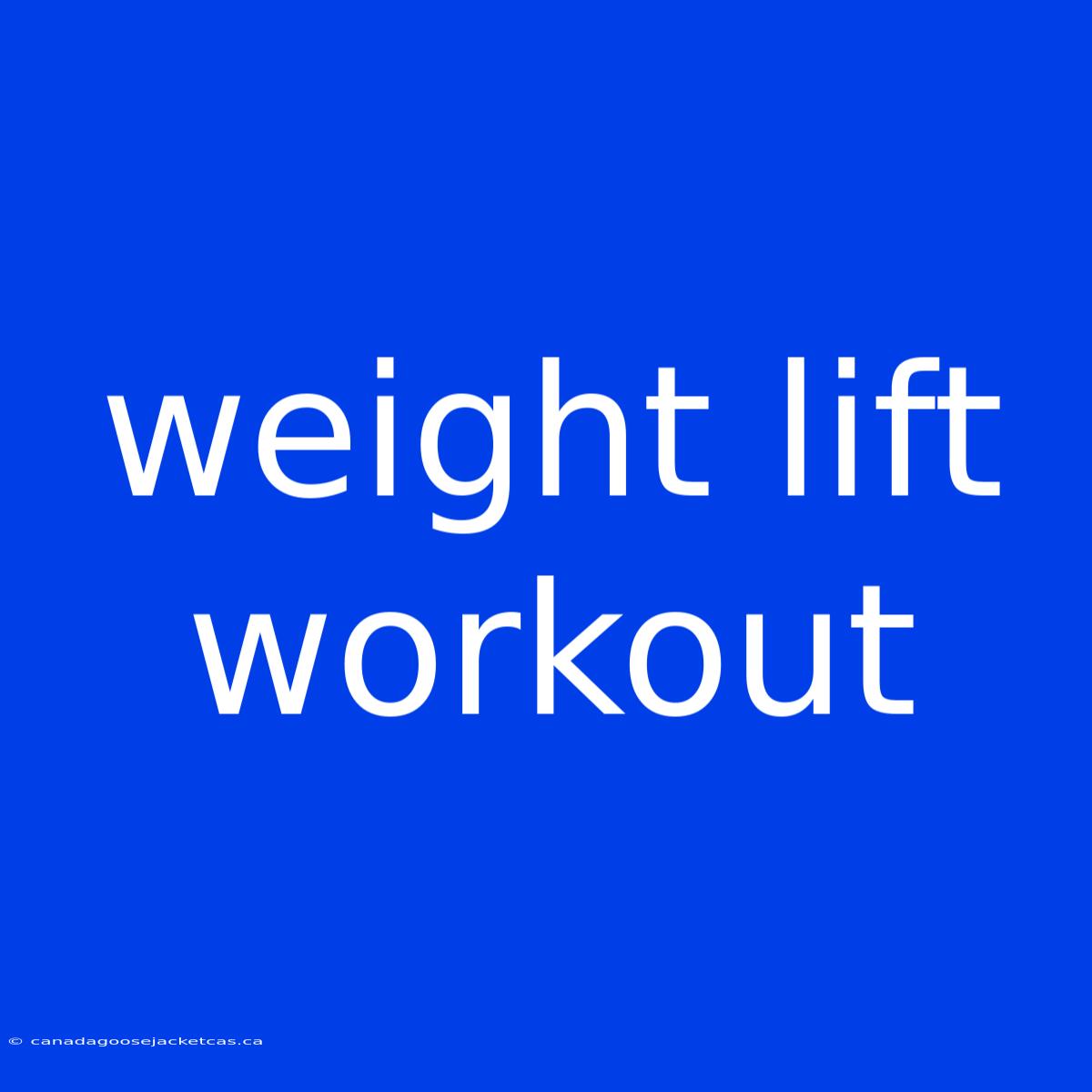 Weight Lift Workout