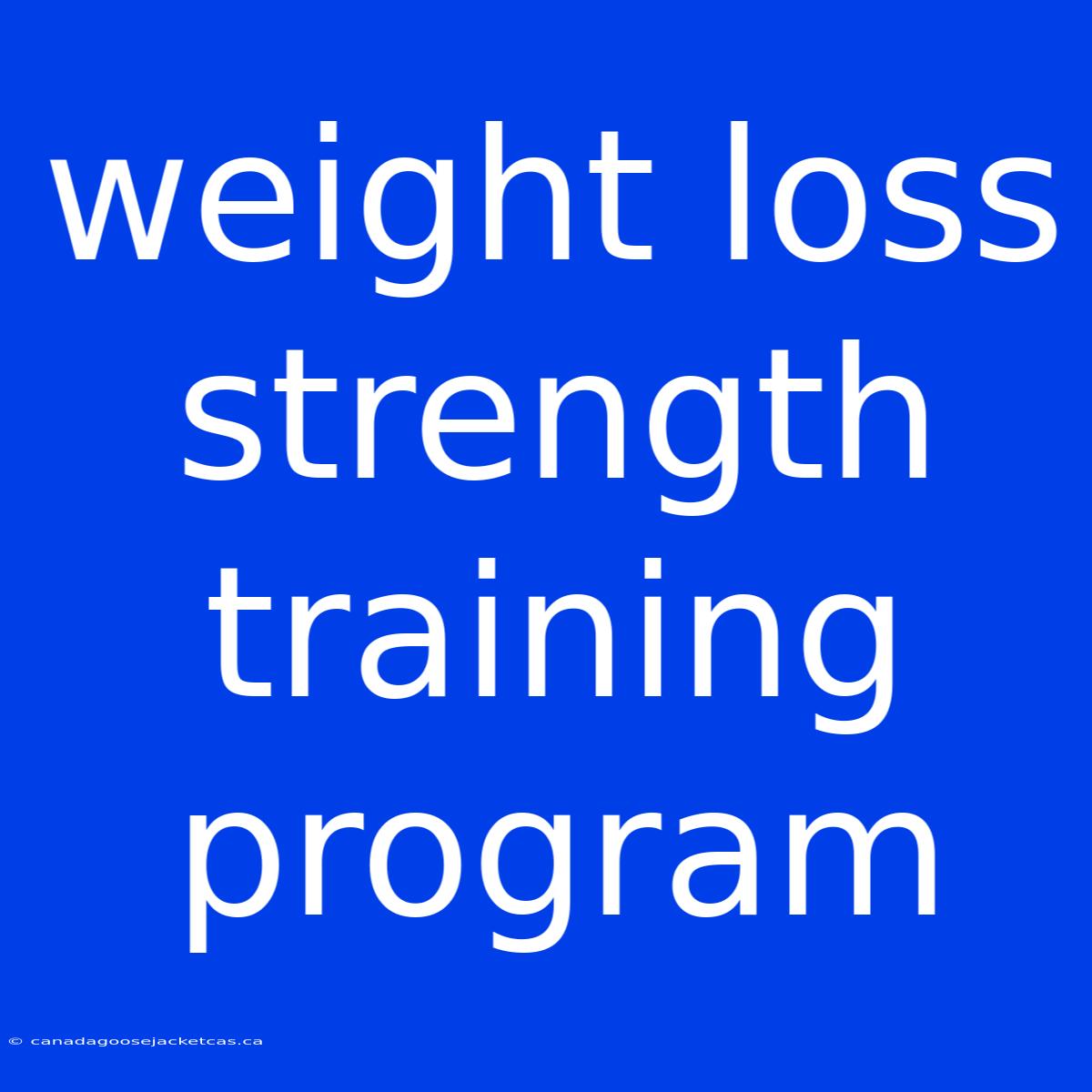 Weight Loss Strength Training Program