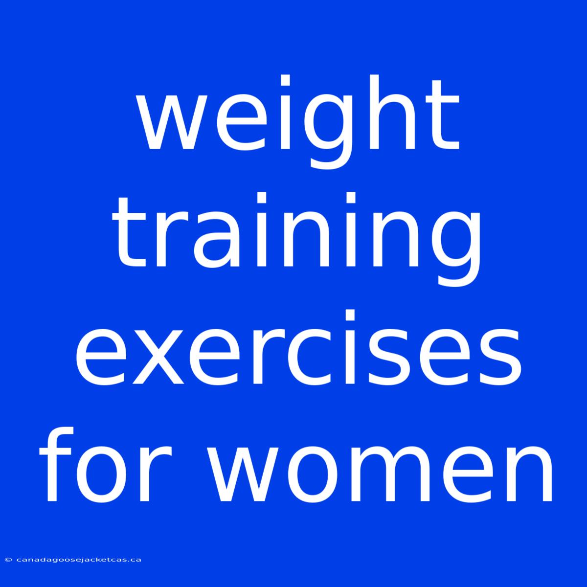 Weight Training Exercises For Women