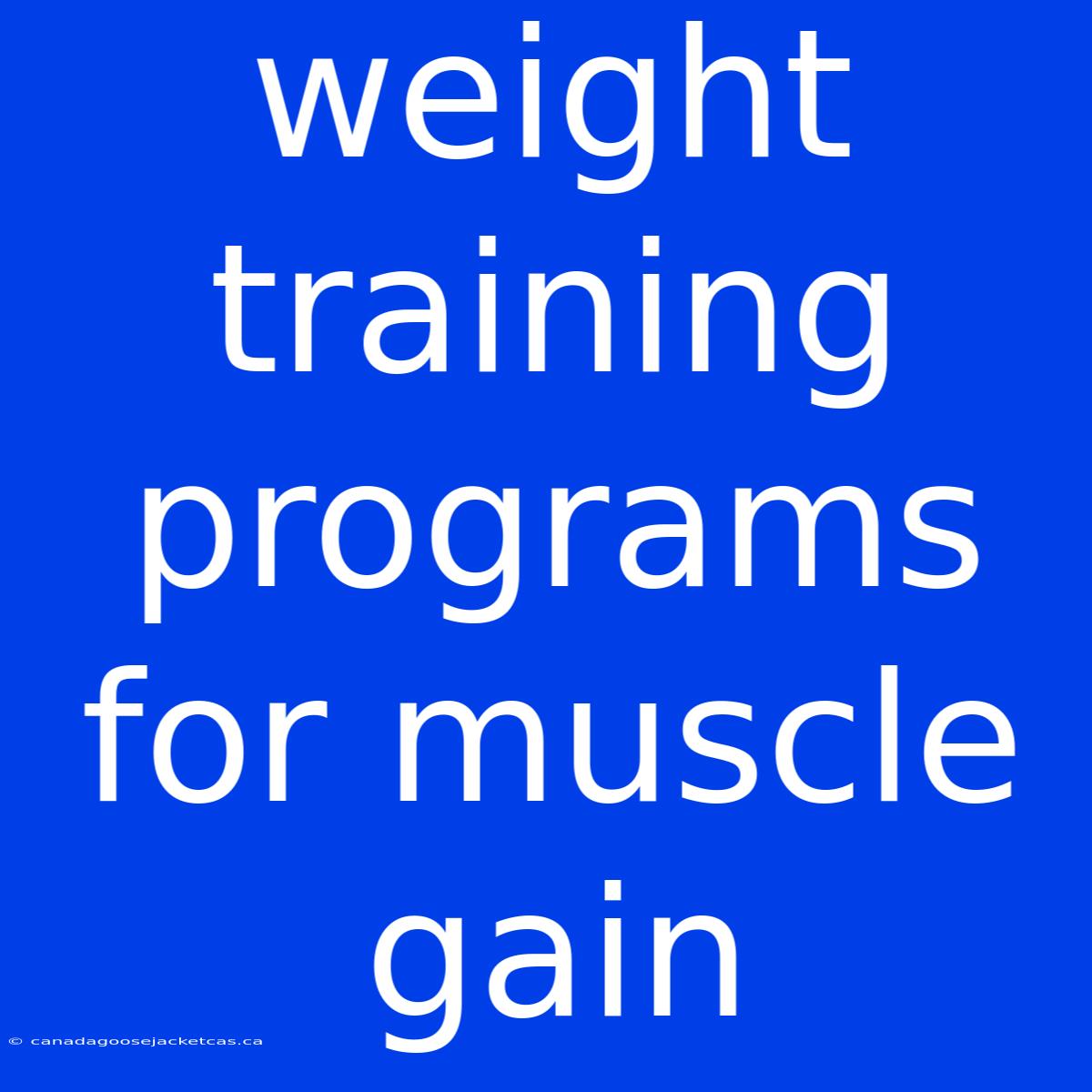 Weight Training Programs For Muscle Gain