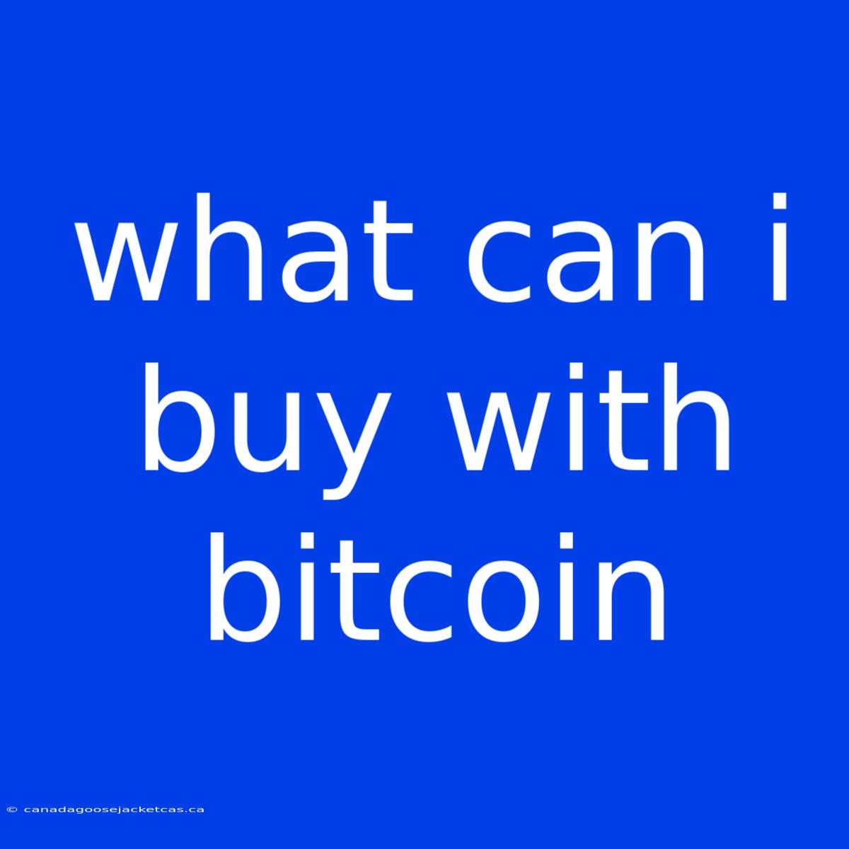 What Can I Buy With Bitcoin