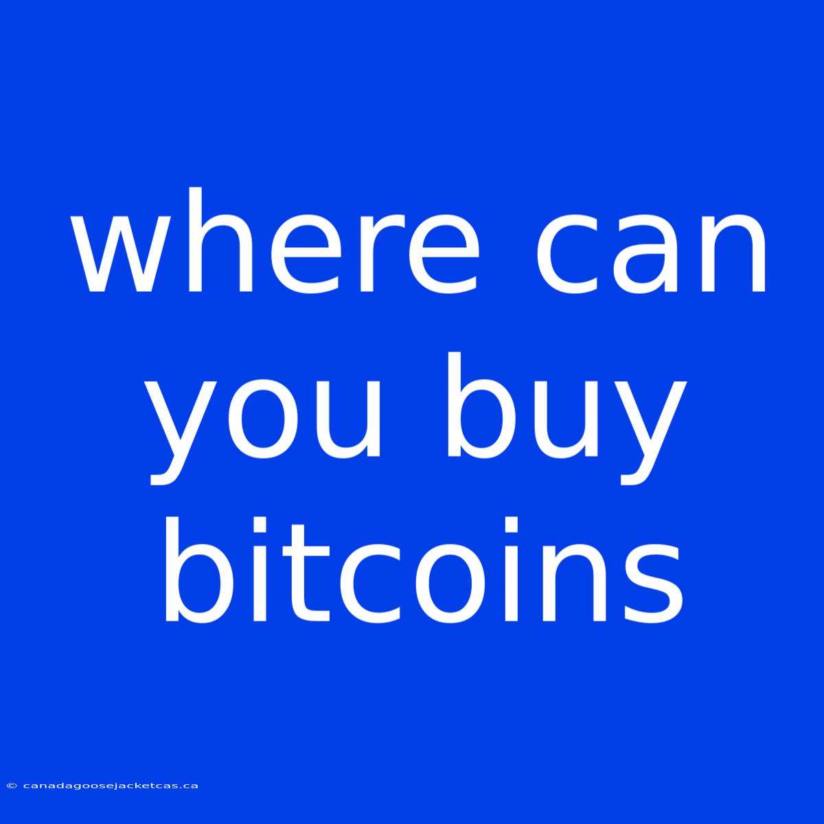 Where Can You Buy Bitcoins