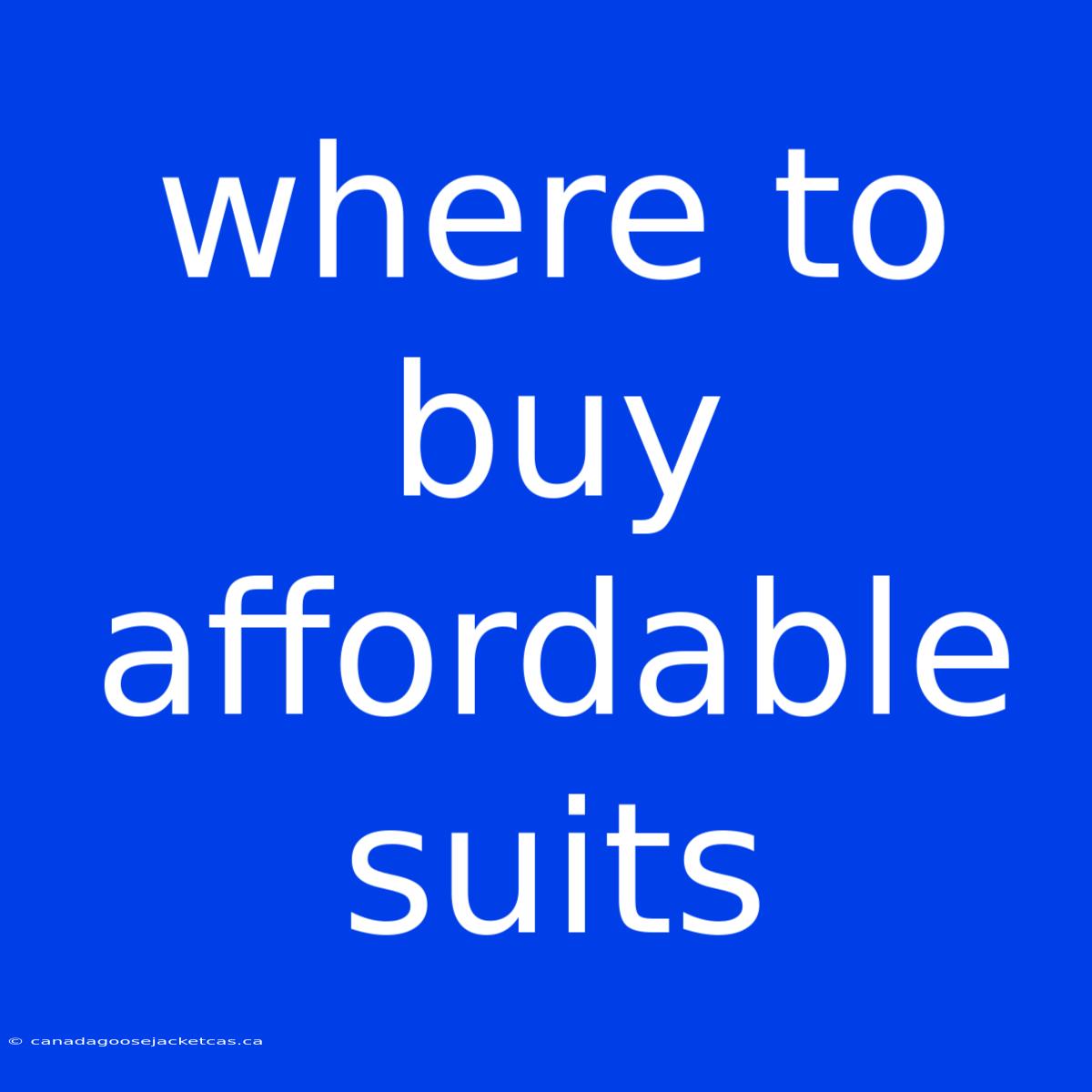 Where To Buy Affordable Suits