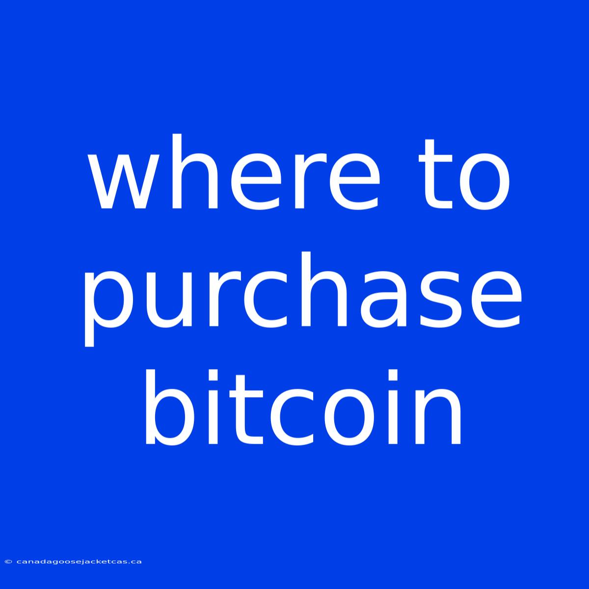 Where To Purchase Bitcoin