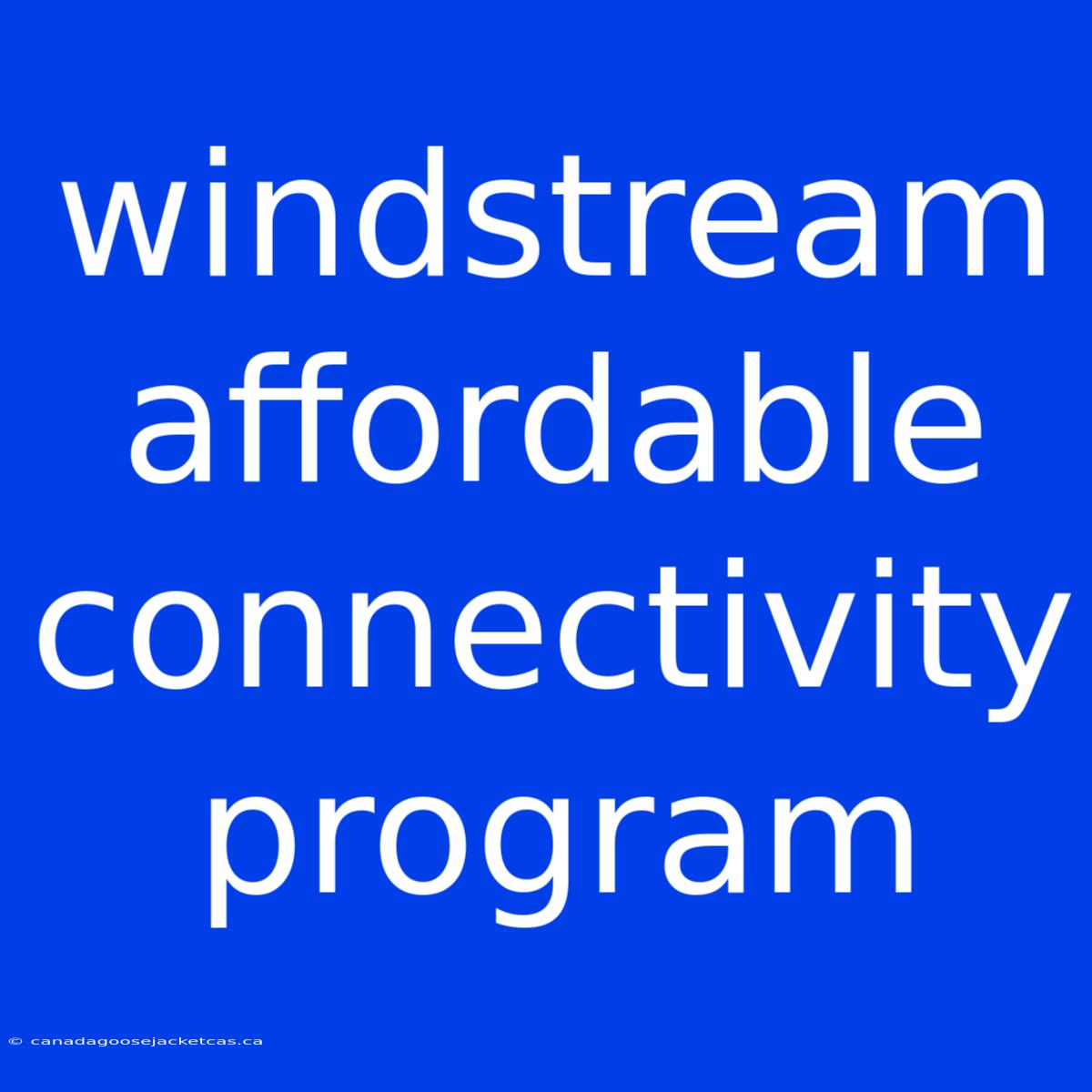 Windstream Affordable Connectivity Program