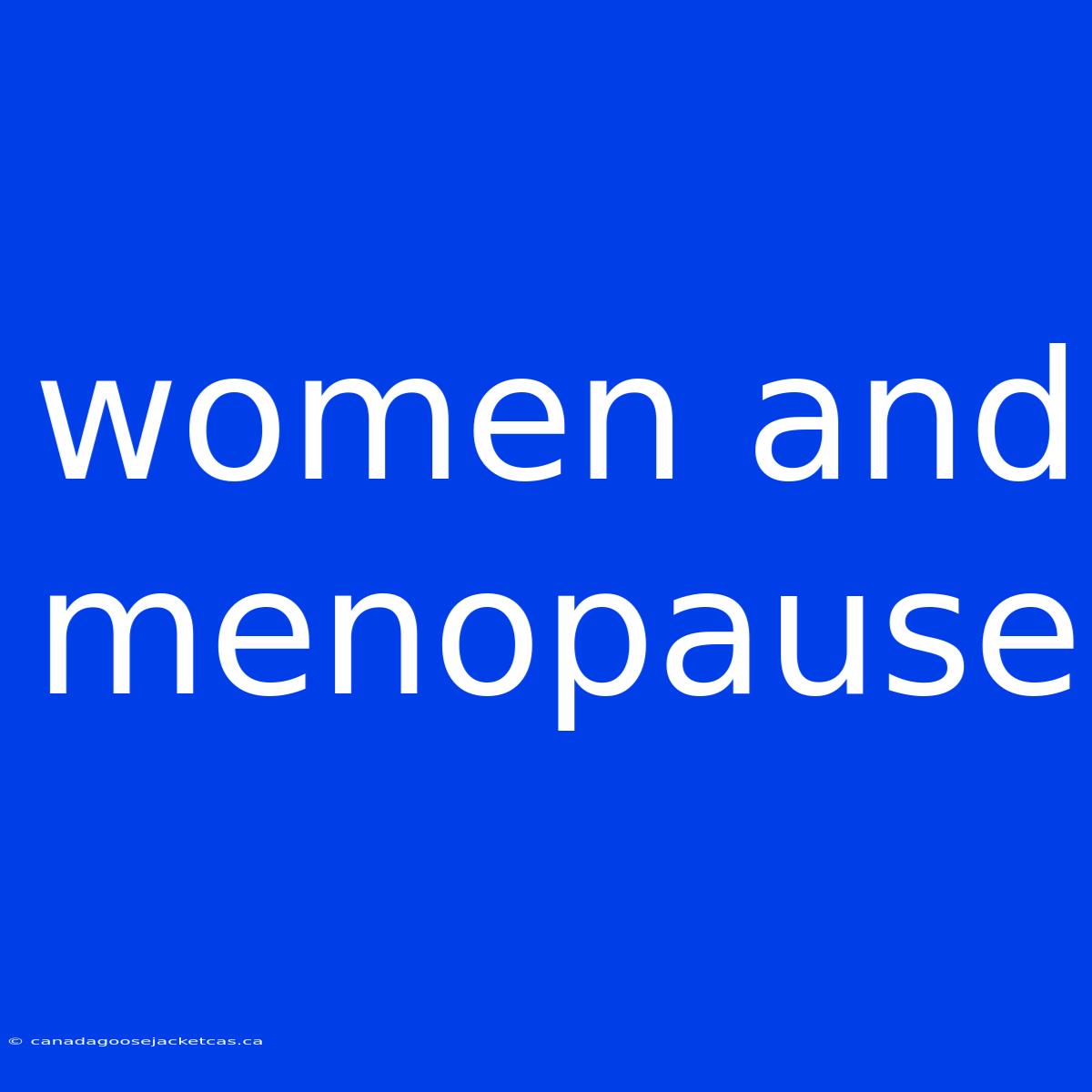 Women And Menopause