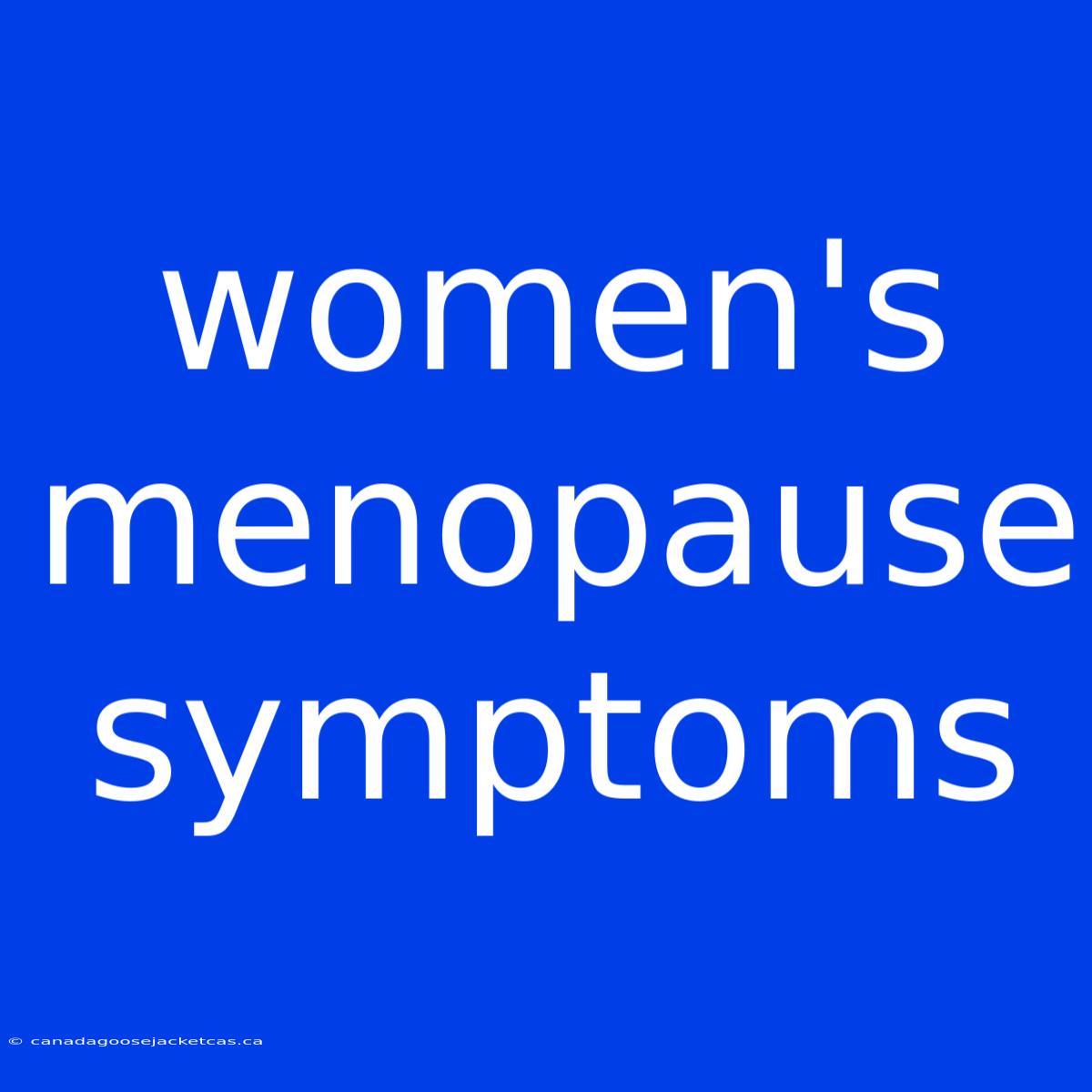 Women's Menopause Symptoms