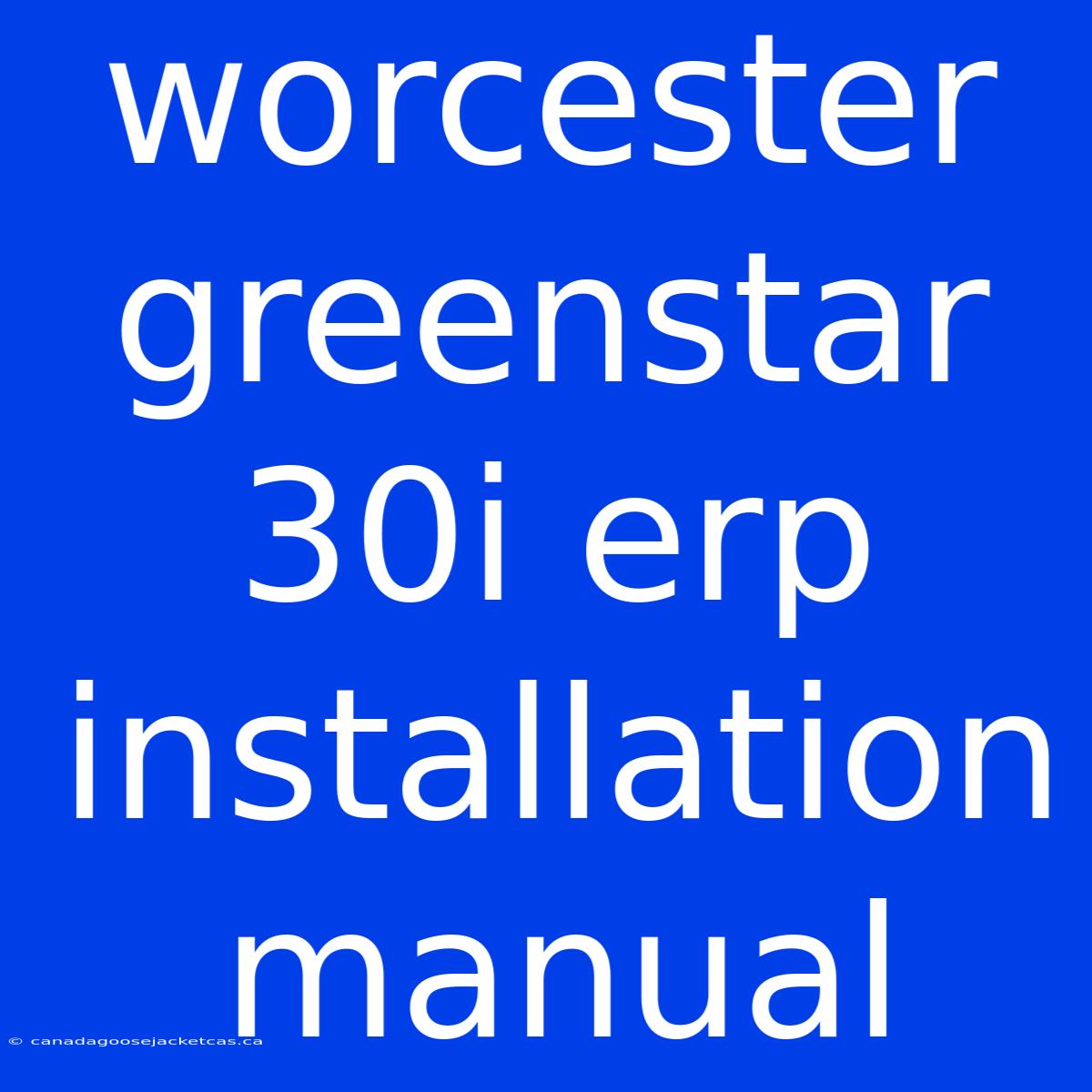 Worcester Greenstar 30i Erp Installation Manual